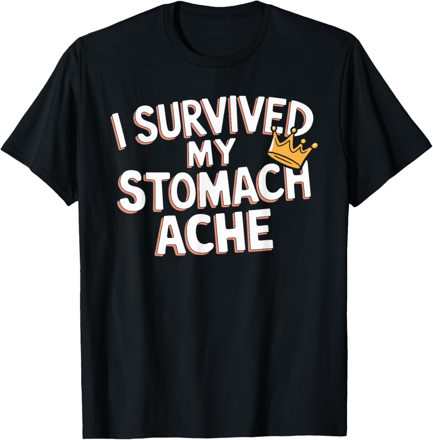 I Survived My Stomach Ache Humorous Recovery T-Shirt for Comfort and Fun - 1