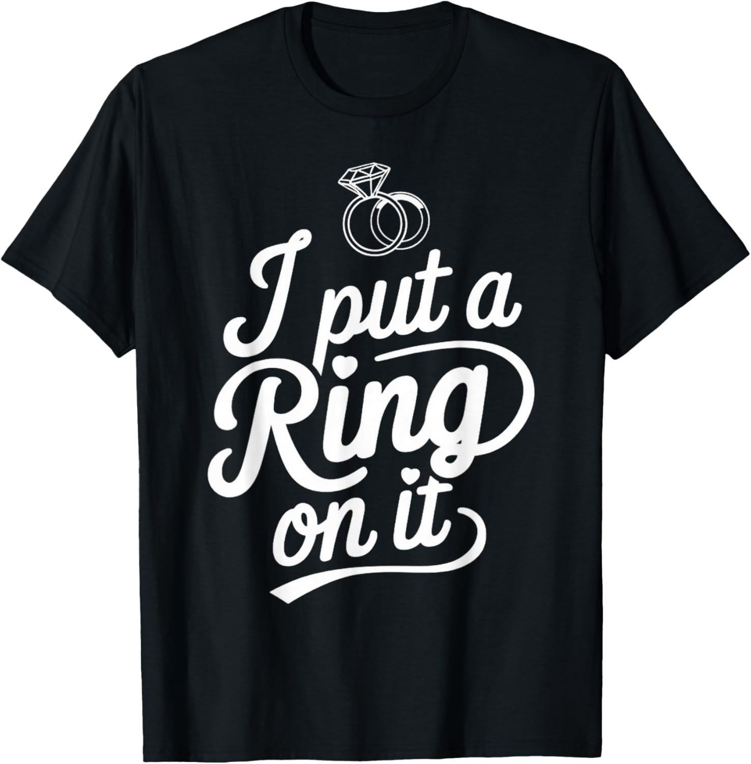 I Put A Ring Fiancé Fiancée T-Shirt for Newly Engaged Couples - 1