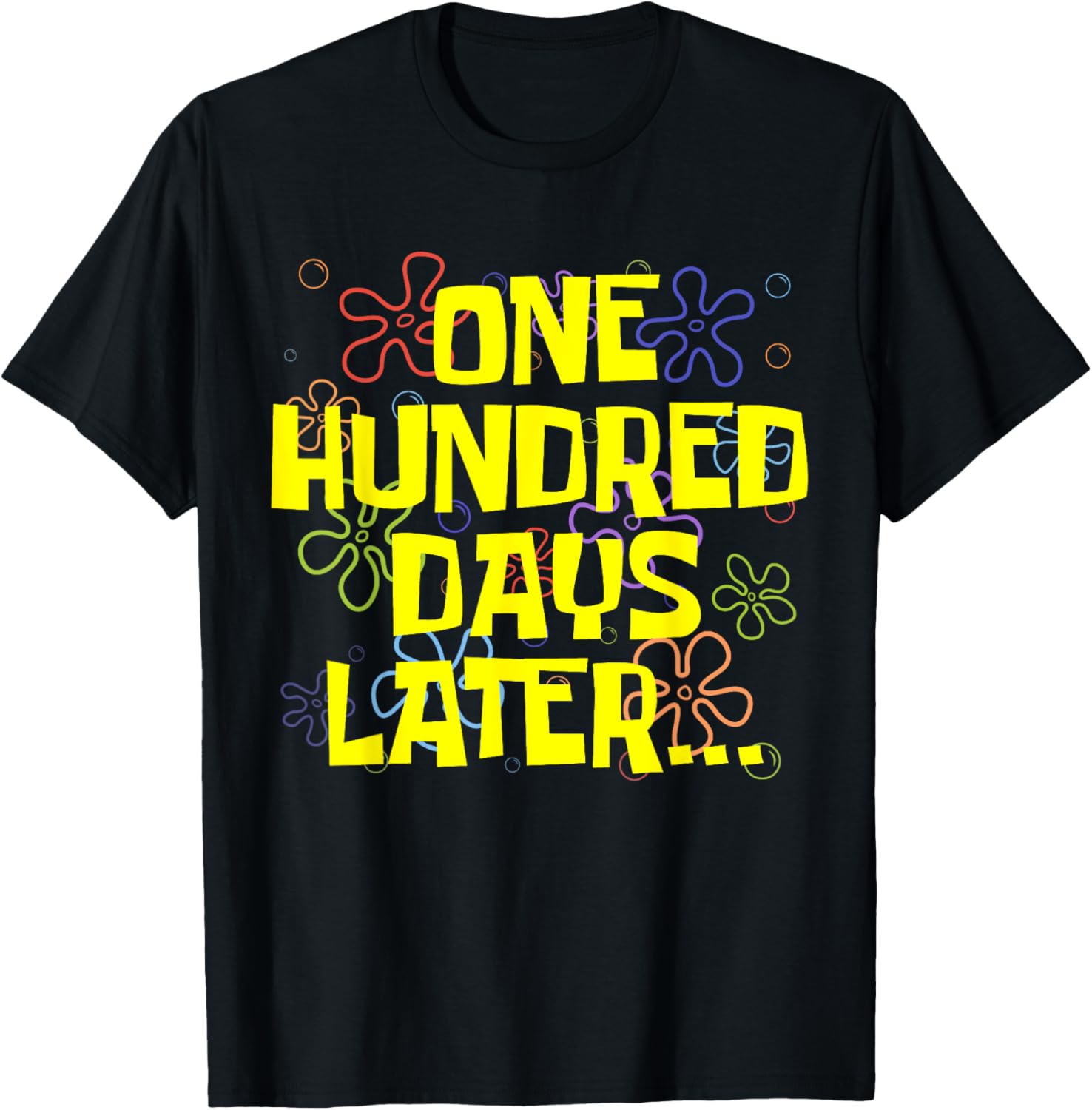 One Hundred Days Later Teacher Student T-Shirt for 100th Day of School - 2