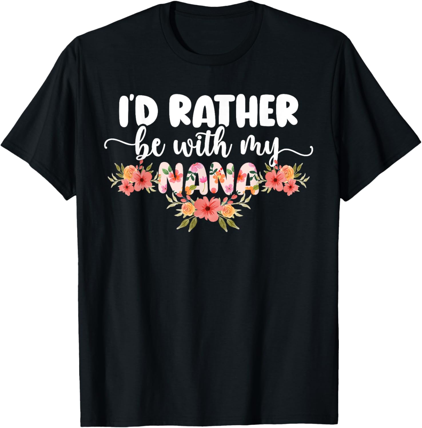 I'd Rather Be With My Nana T-Shirt for Grandkids - Cute Family Apparel - 2