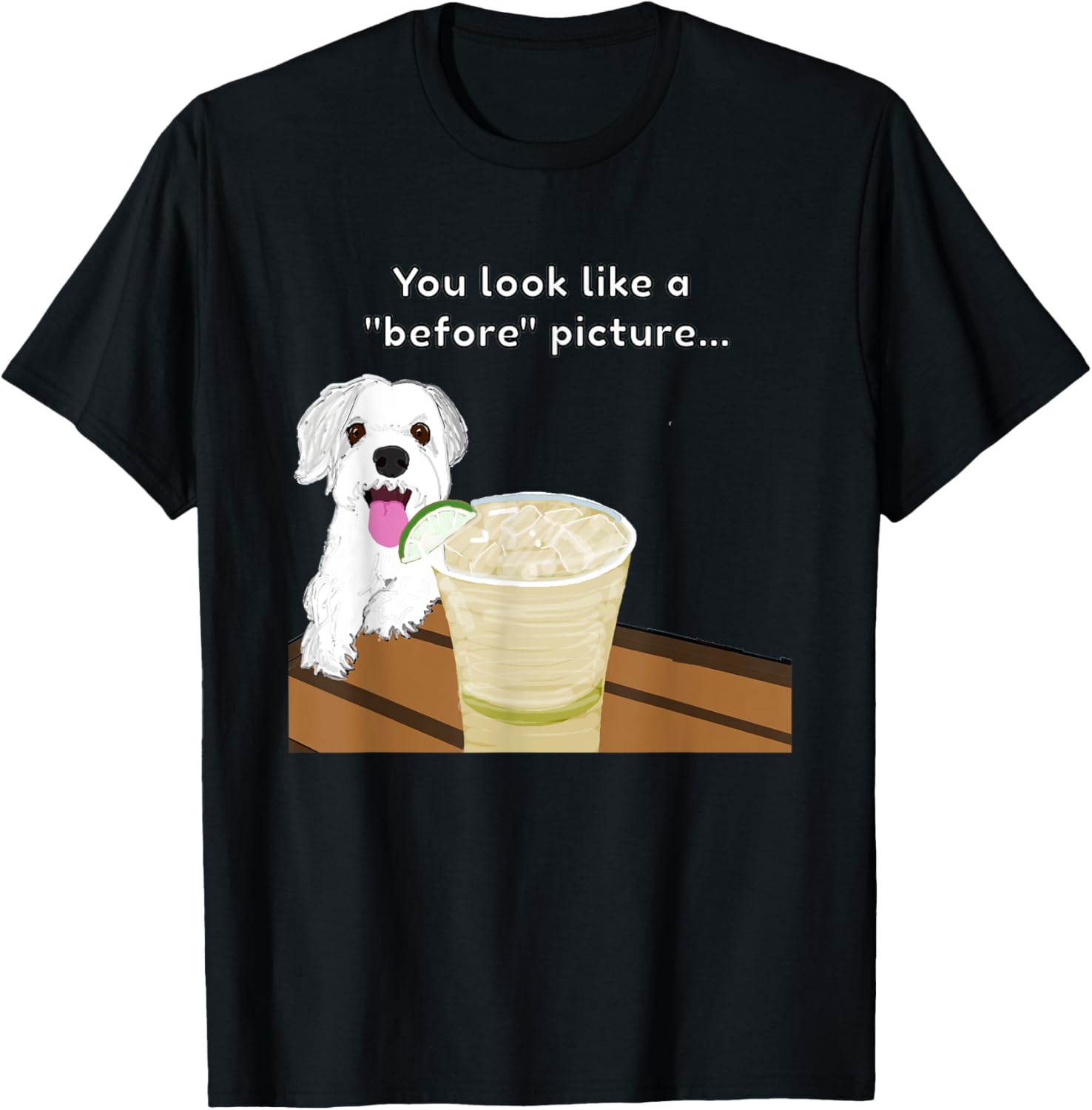 Funny Insulting Dog T-Shirt You Look Like A Before Picture Graphic Tee - 1