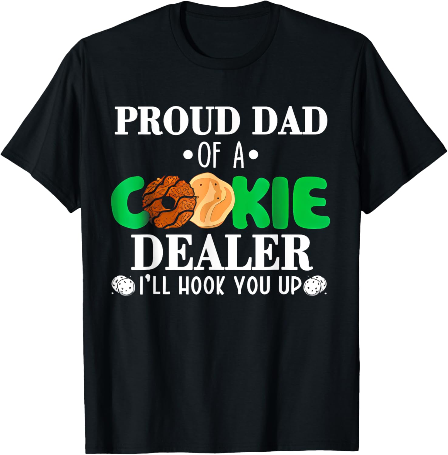 Proud Dad of a Cookie Dealer Troop Leader Birthday Party T-Shirt - 11