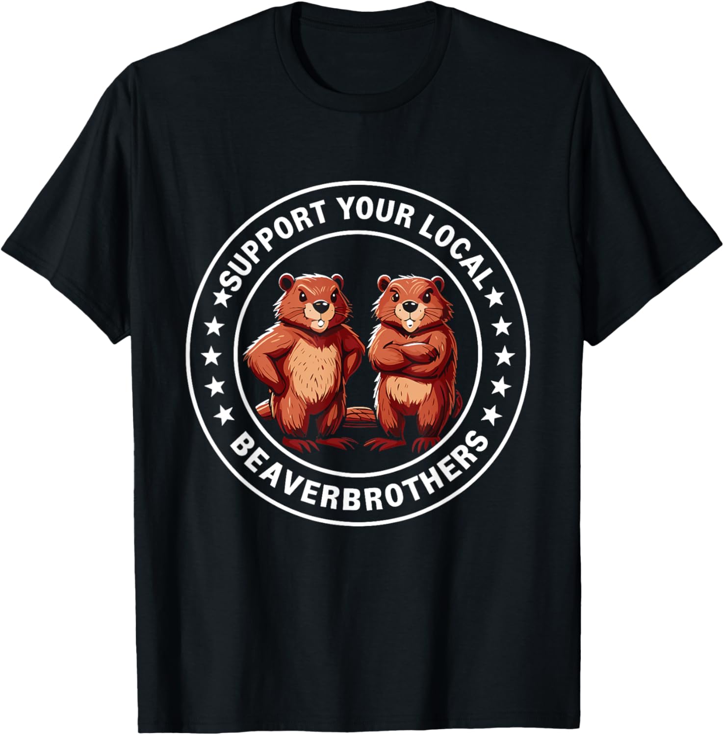 Support Your Local Beaver Brothers T-Shirt - Fun and Unique Graphic Tee - 5