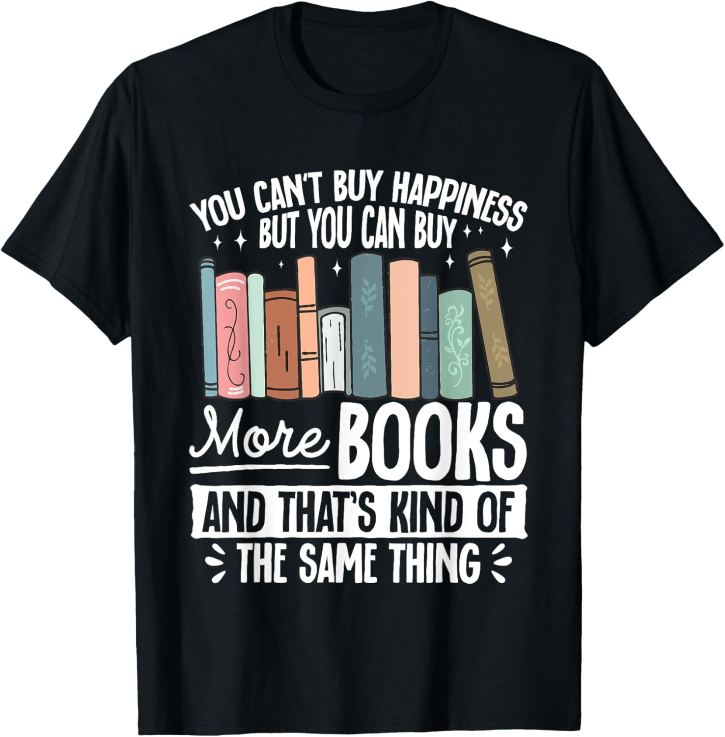 Buy More Books T-Shirt - Fun Literary Gift for Book Lovers and Readers - 14