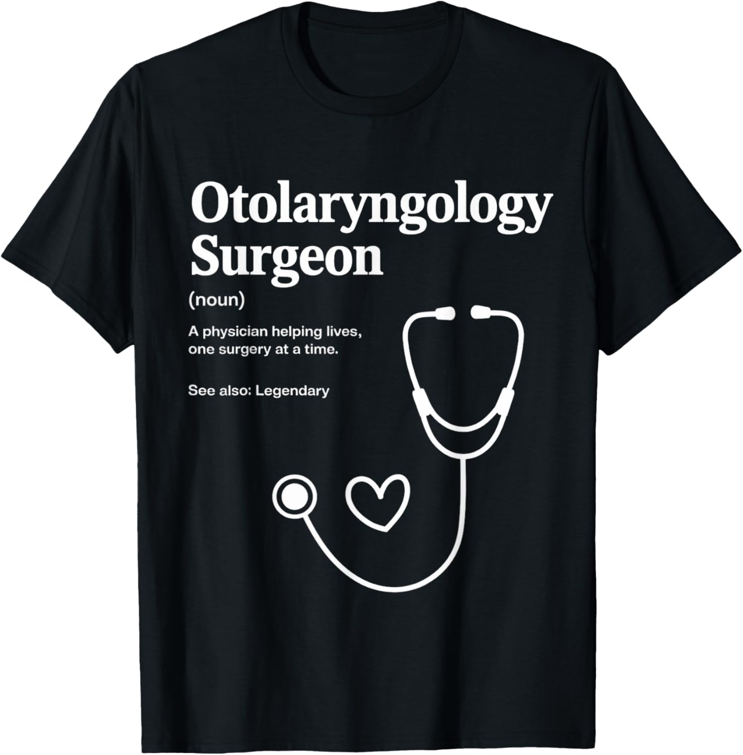 Otolaryngology Surgeon T-Shirt for ENTs and Medical Professionals - 1