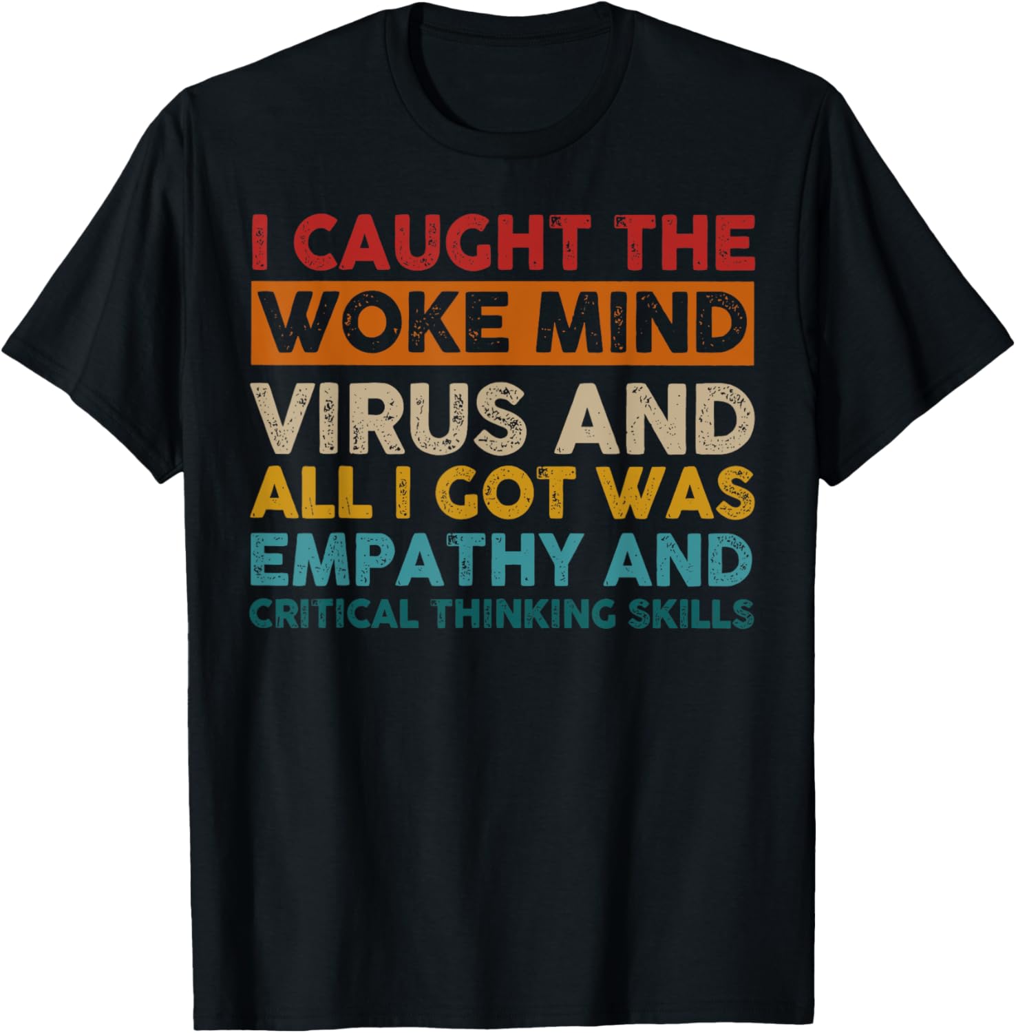 Funny Empathy T-Shirt I Caught The Woke Mind Virus Humor Gift - 5