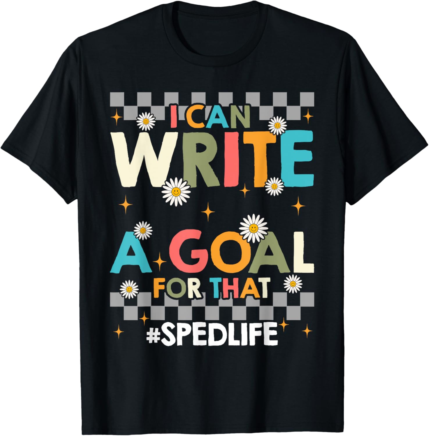 Special Education Teacher I Can Write A Goal For That T-Shirt Gift - 8