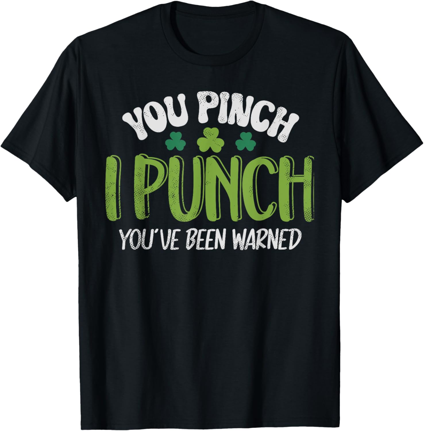 Funny Vintage St Patrick's Day Shamrock Tee You Pinch I Punch - 12