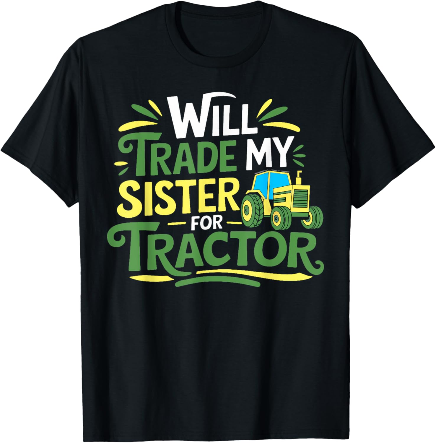 Funny Will Trade My Sister Farmer Tractor T-Shirt for Agriculture Lovers - 1