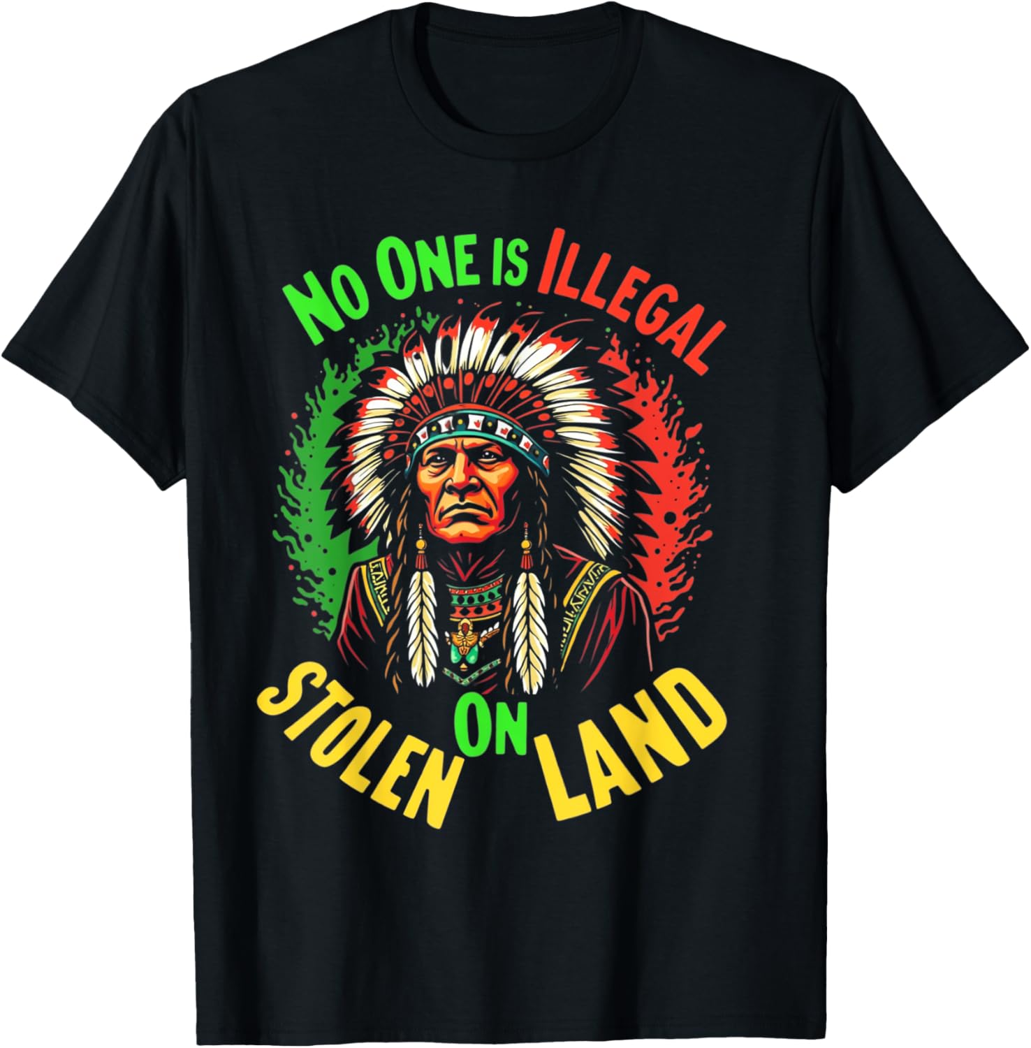 Native American Stolen Land T-Shirt No One Is Illegal Casual Wear - 1