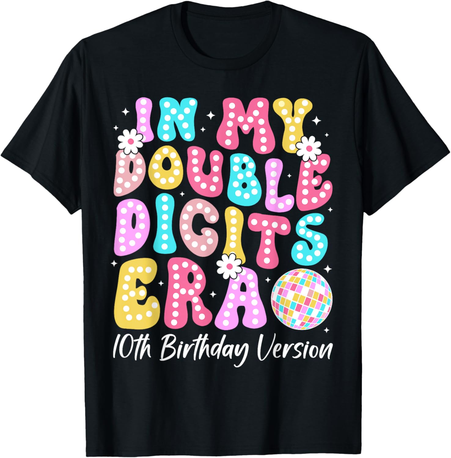Retro 10th Birthday Girls T-Shirt In My Double Digits Era Design - 17