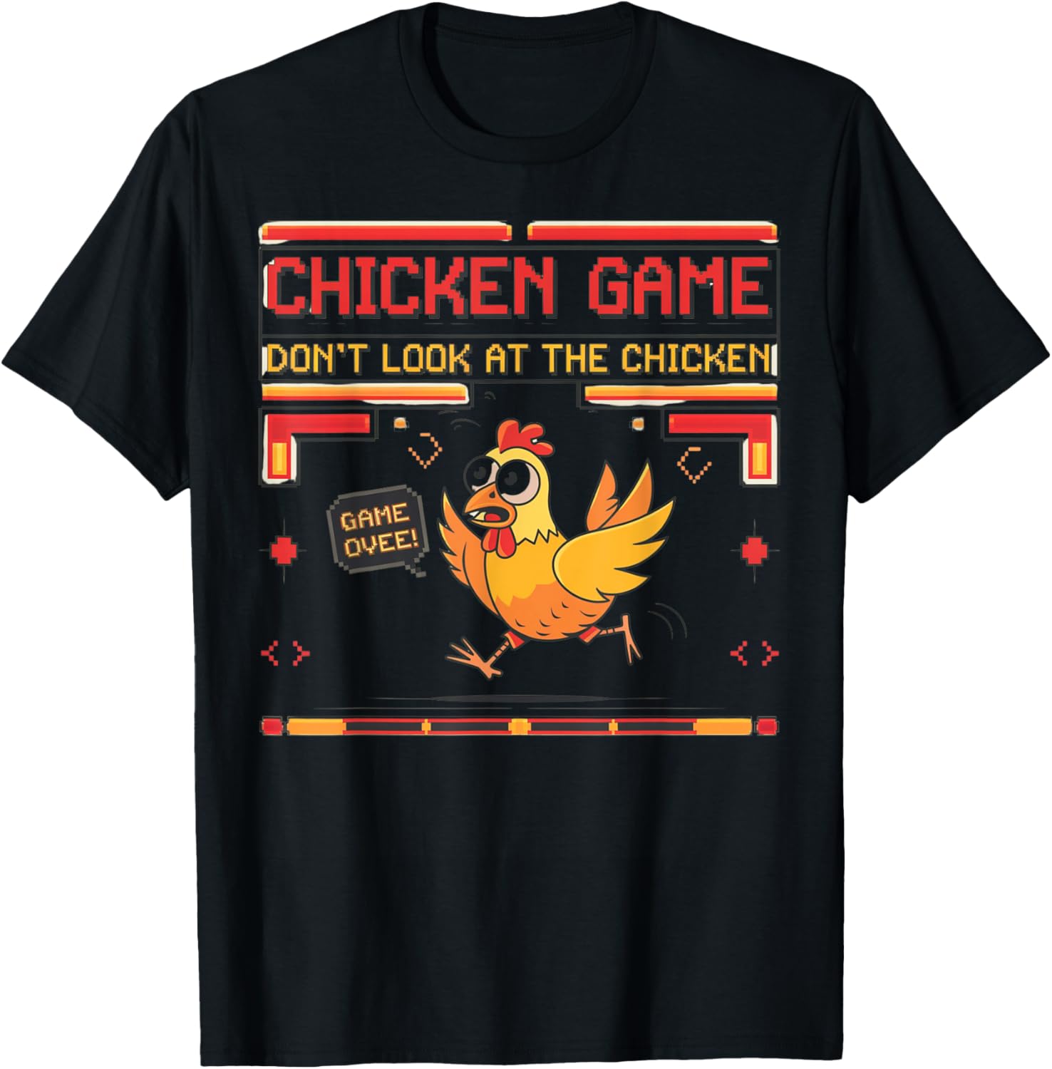 Funny Chicken Game Don't Look at the Chicken Graphic T-Shirt for Everyone - 1