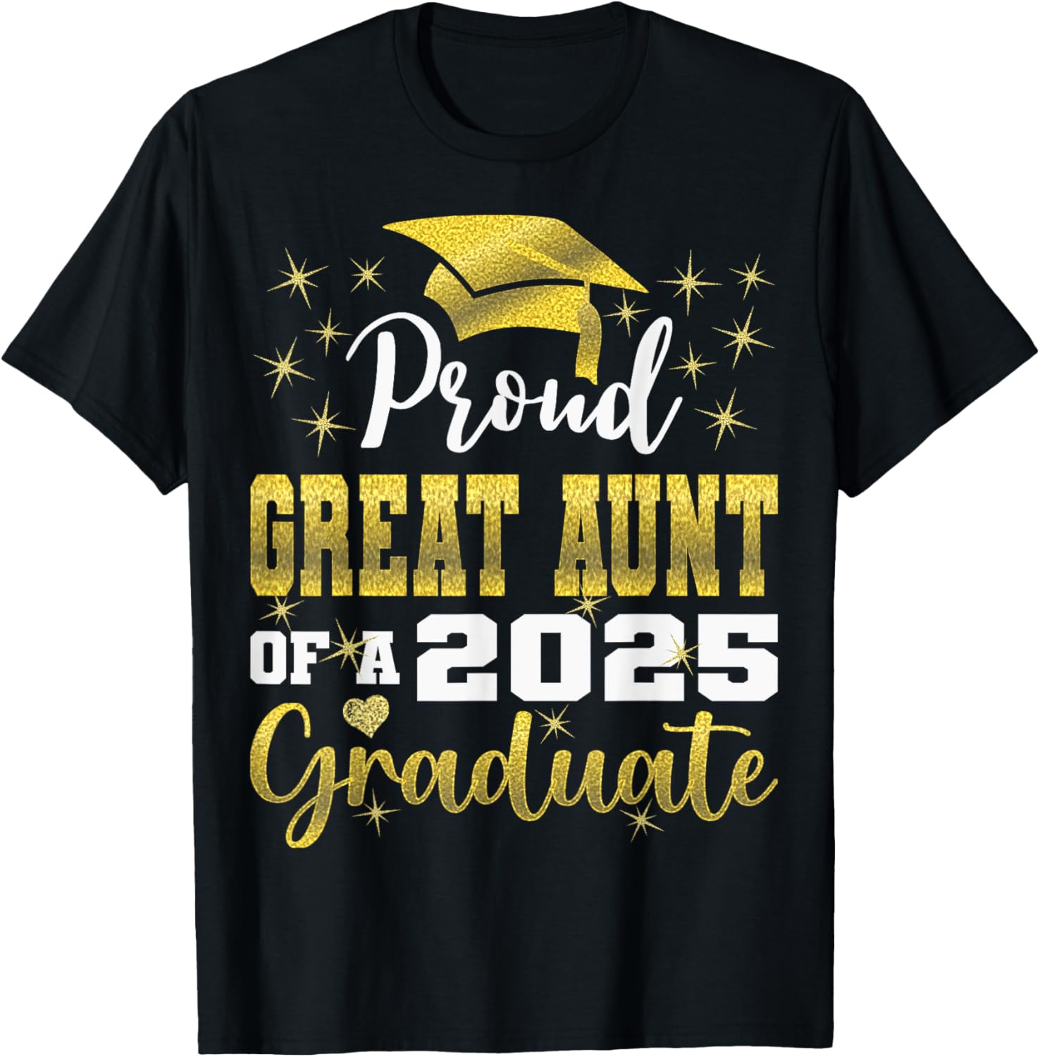 Super Proud Great Aunt 2025 Graduate Family T-Shirt for Celebrations - 9