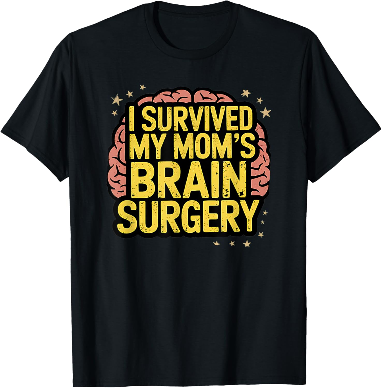 I Survived Brain Surgery T-Shirt for Cancer Warriors and Supporters - 17