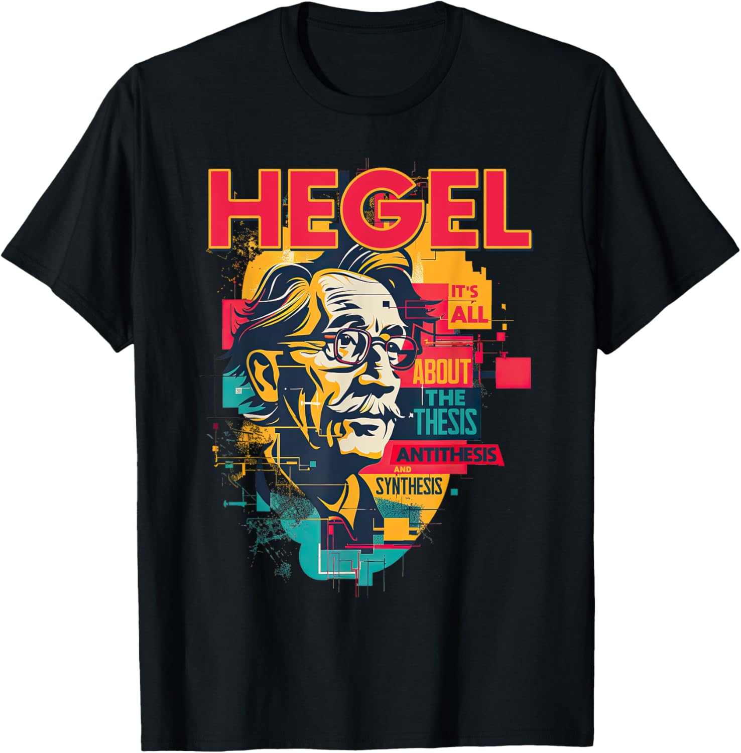 Hegel Philosophy Design T-Shirt with Thesis Antithesis Synthesis Graphic - 13