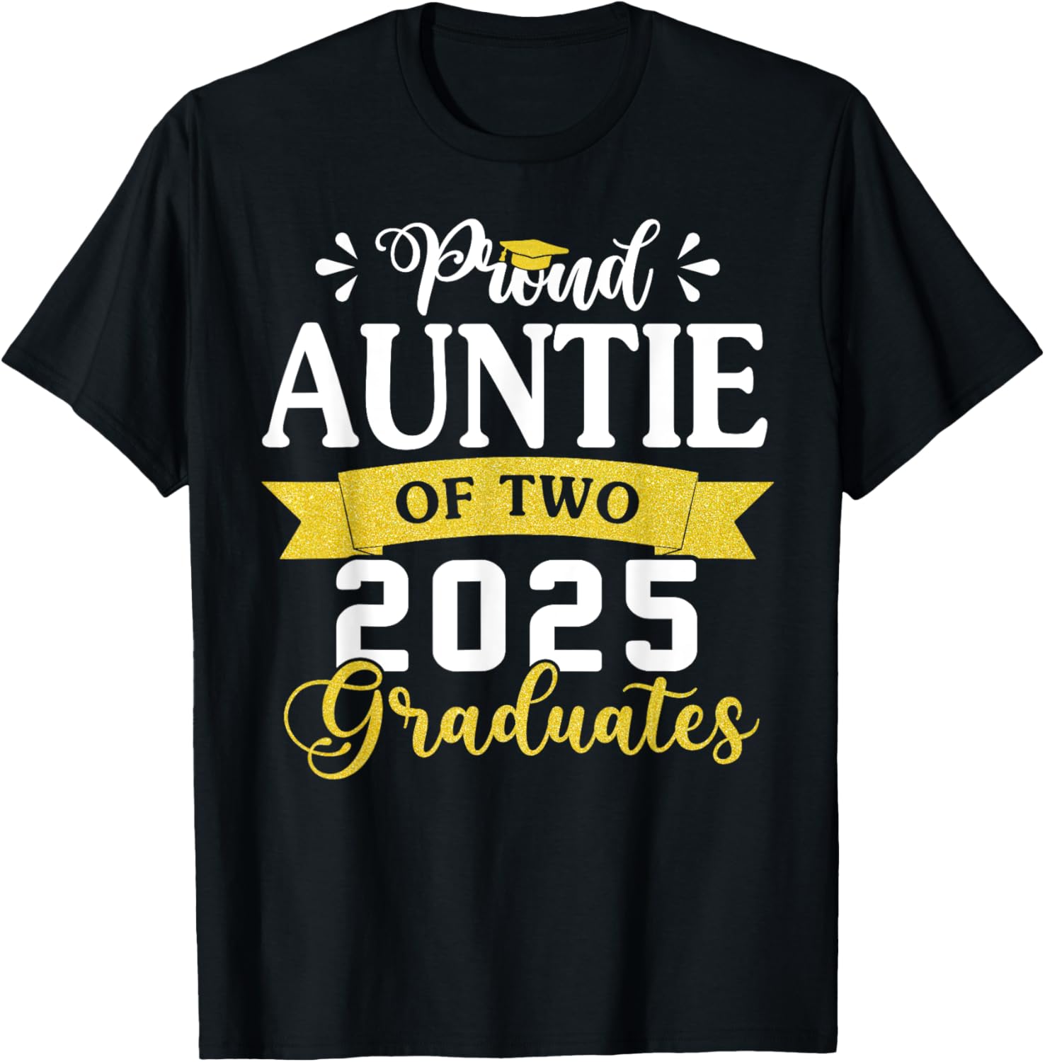 Proud Auntie of Twins Class of 2025 Graduation T-Shirt for Celebrating Success - 4