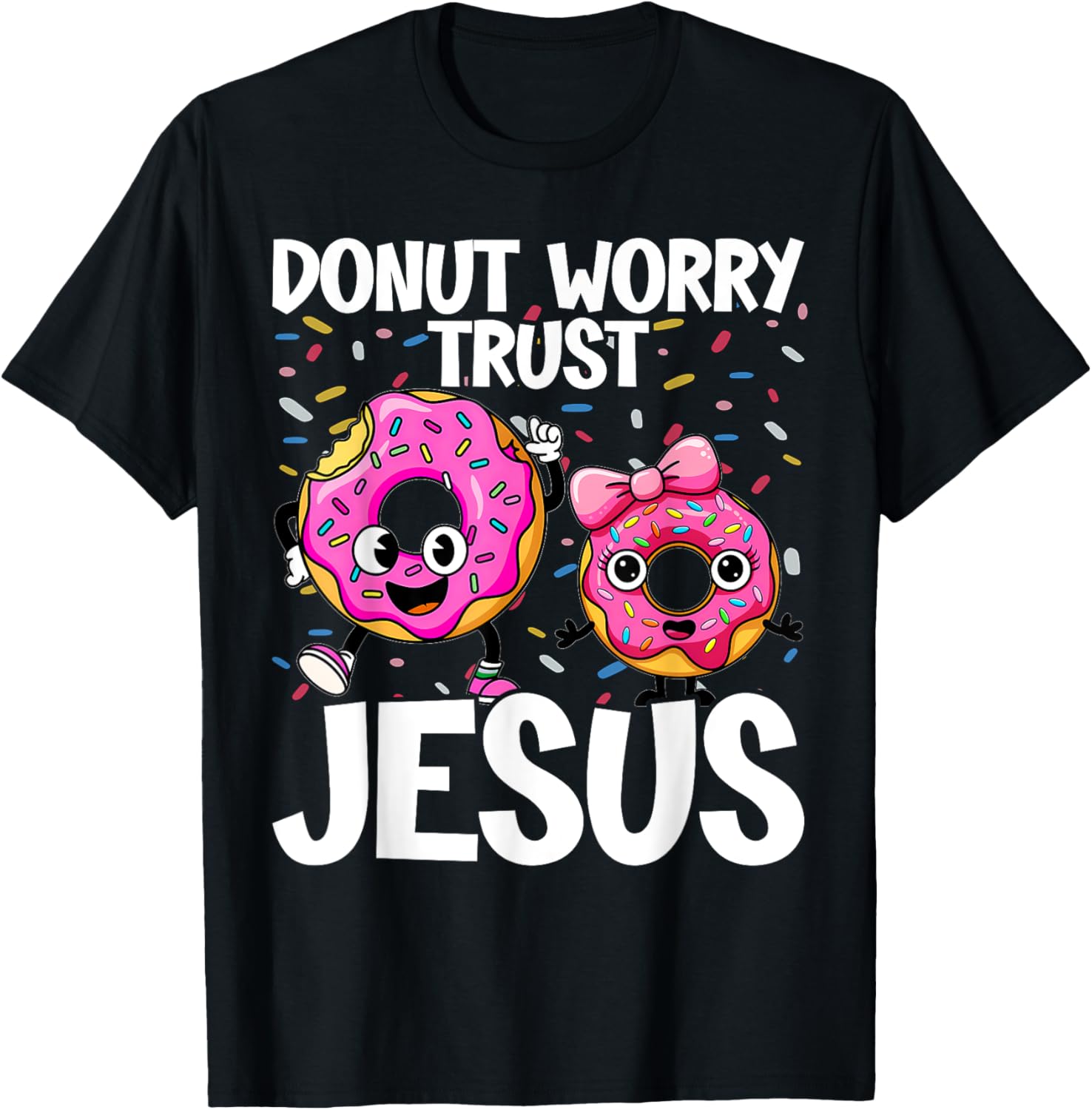 Donut Worry Trust Jesus Funny Christian T-Shirt for Happy Donut Lovers - 9
