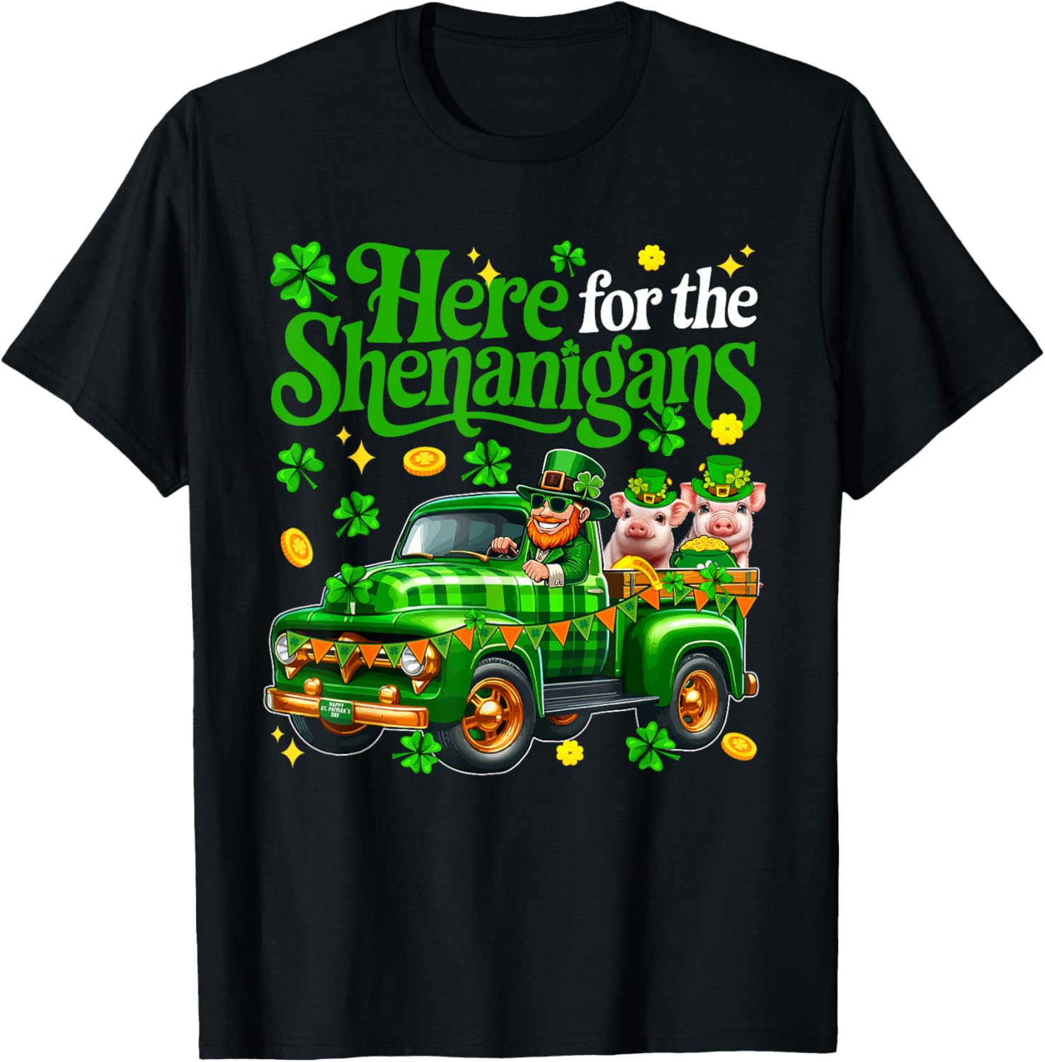 Here For The Shenanigans St Patrick's Day Pig Truck T-Shirt for Fun Lovers - 8