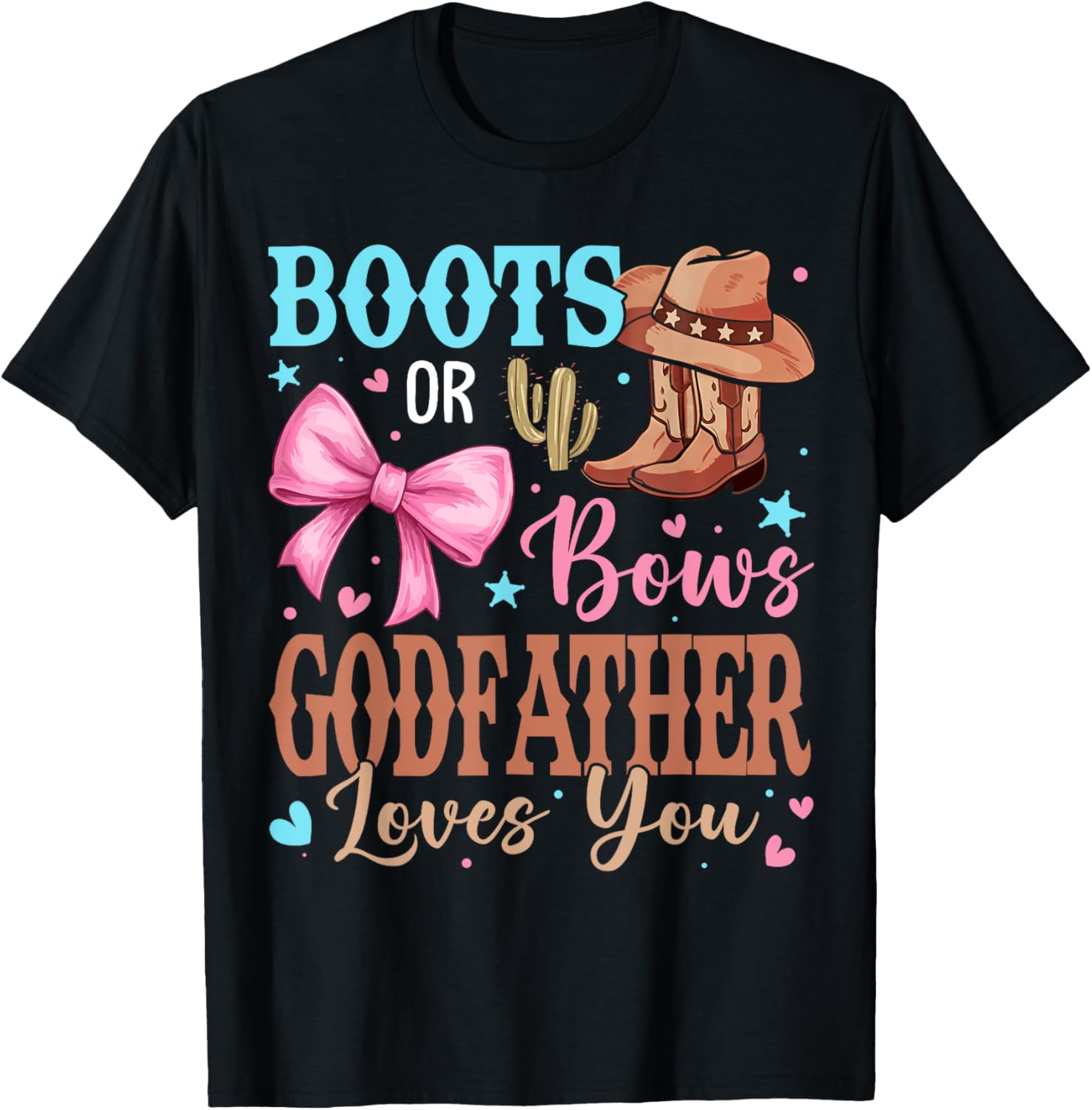 Boots or Bows Gender Reveal Godfather Loves You T-Shirt for Celebrations - 11