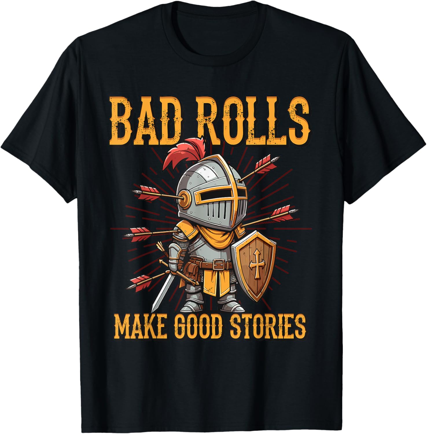 Bad Rolls Makes Good Stories Funny Knight Humor T-Shirt for Gamers - 15