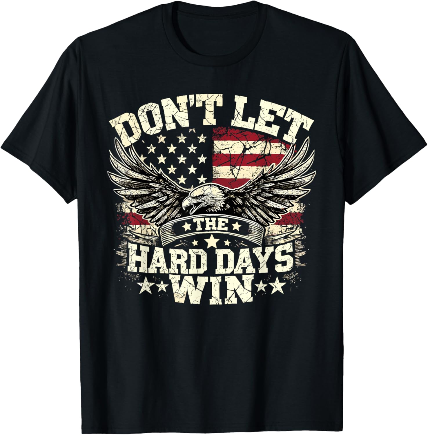 Vintage American Flag Inspirational T-Shirt for Hard Days Motivation - 1