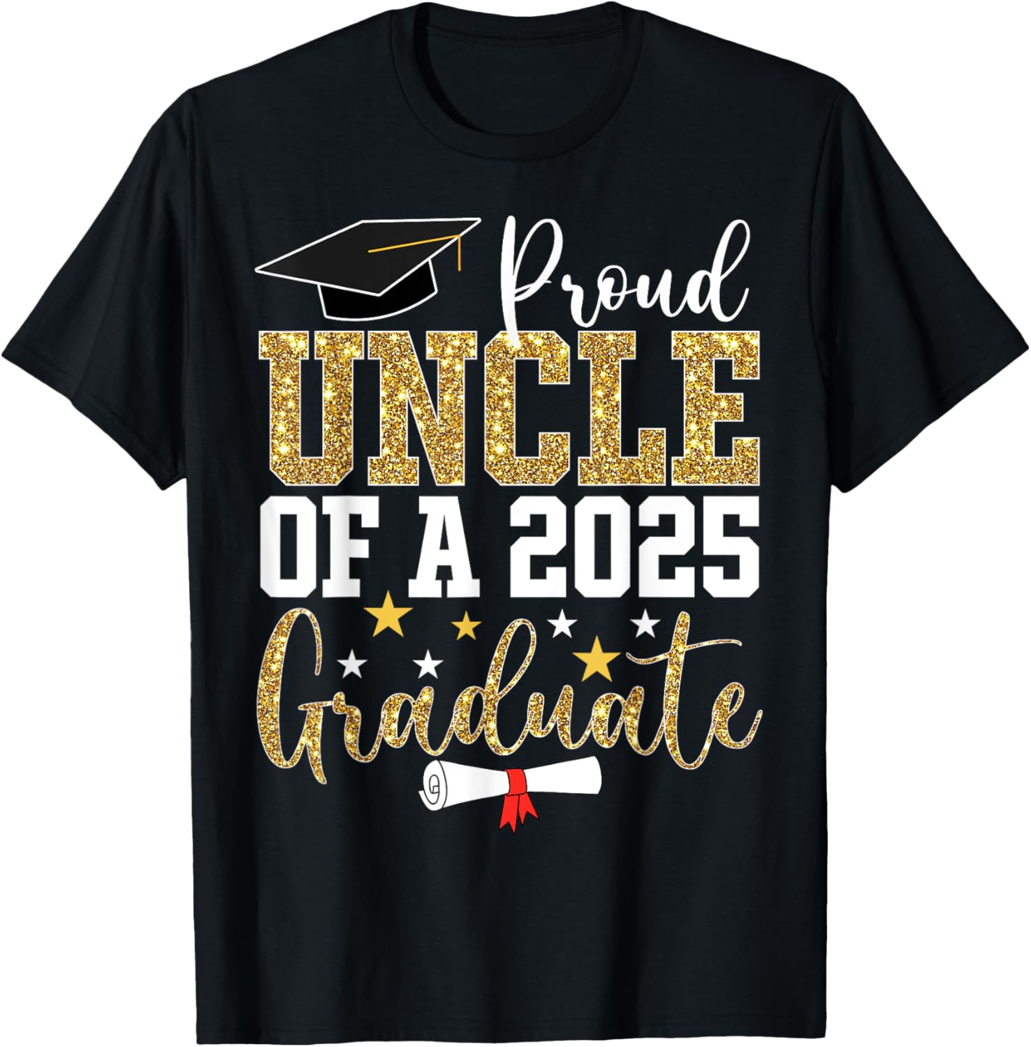 Proud Uncle of 2025 Graduate T-Shirt Perfect Graduation Gift - 10