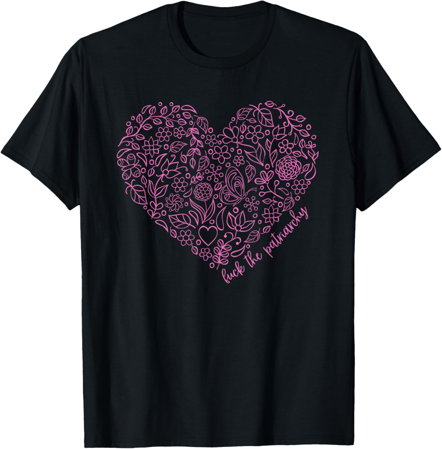 Subtle Nature Heart Theme Feminist Fuck the Patriarchy T-Shirt - 1