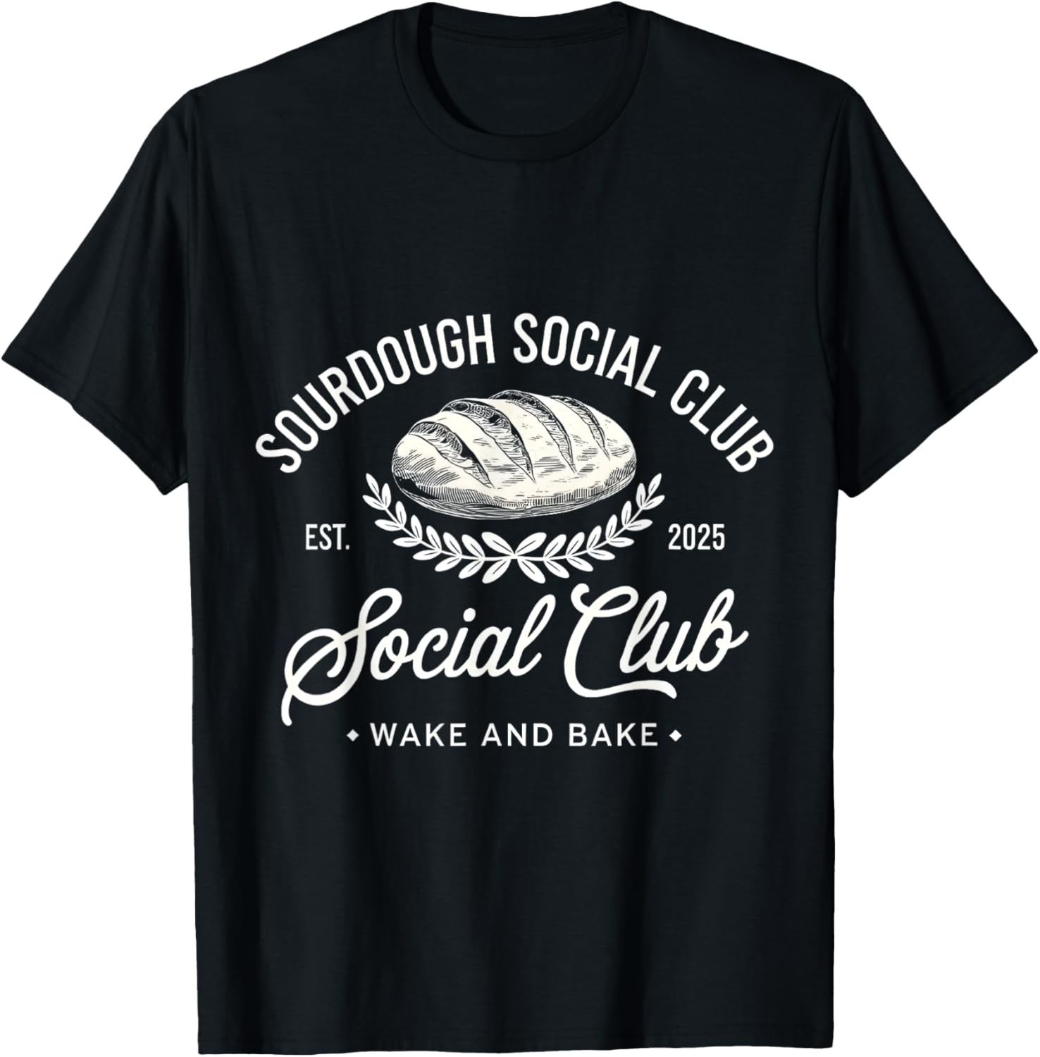 Sourdough Social Club Wake and Bake Retro Design T-Shirt for Fans - 6