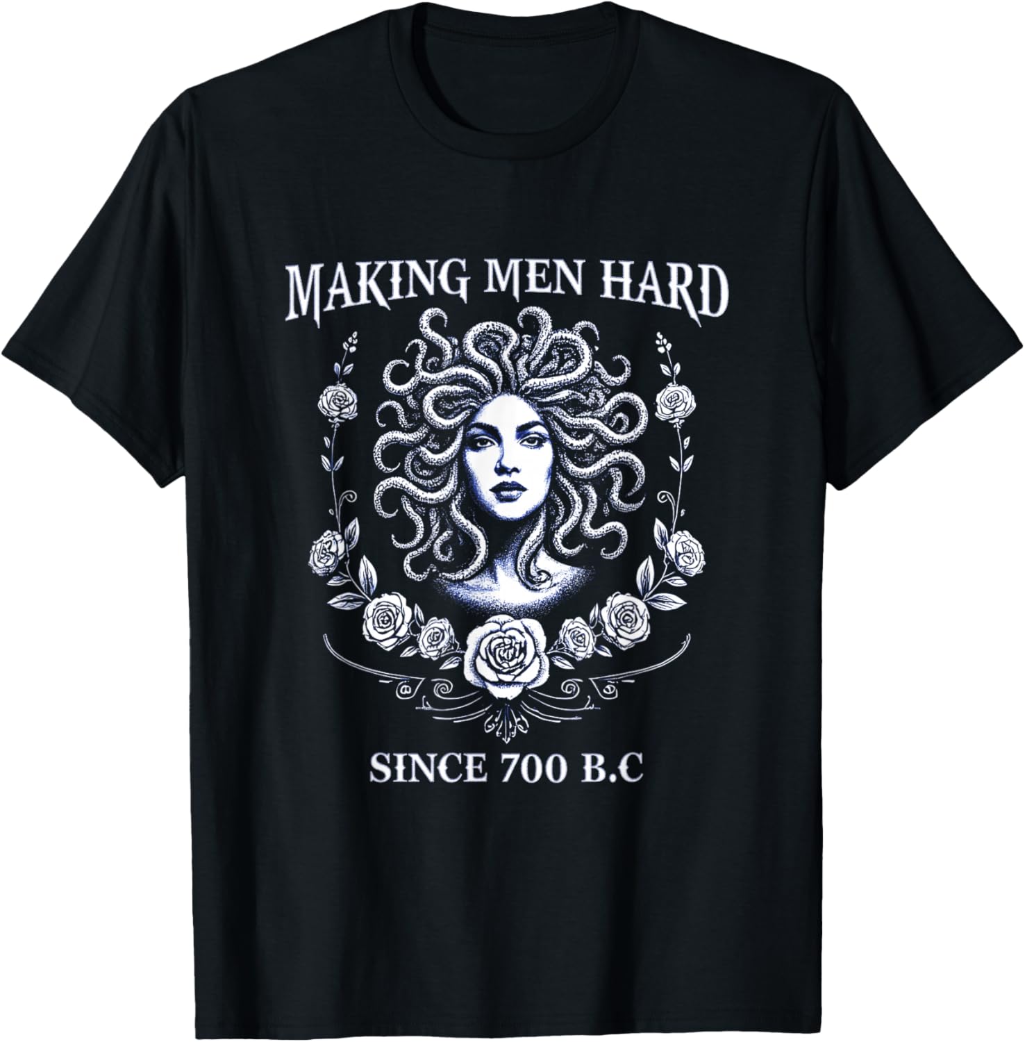 Medusa Tee Making Men Bold Since 700 BC Greek Mythology T-Shirt - 6