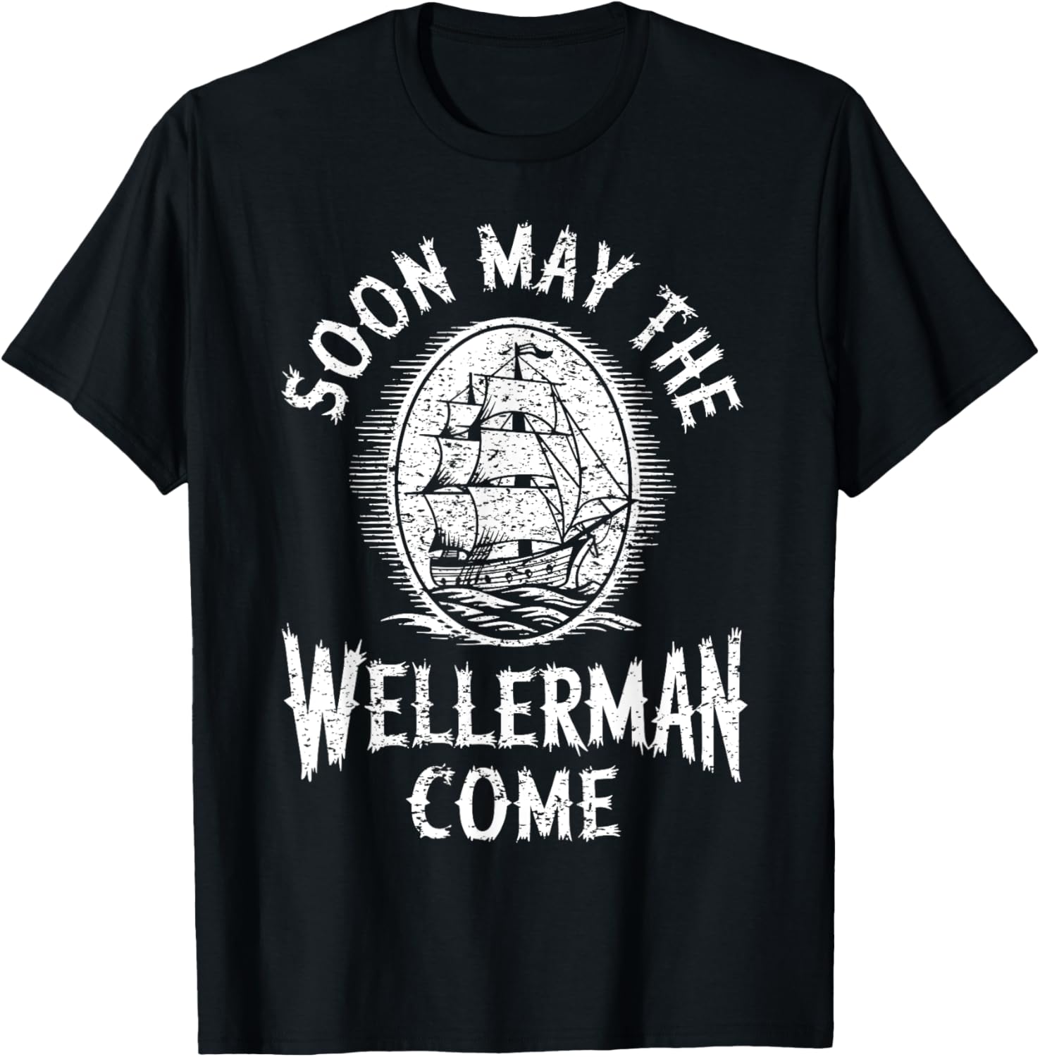 Soon May the Wellerman Come Sea Shanty Sailship T-Shirt for Sea Lovers - 1