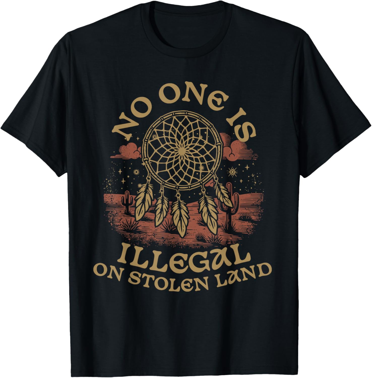 Native American No One Is Illegal On Stolen Land T-Shirt – Bold Statement Tee - 19
