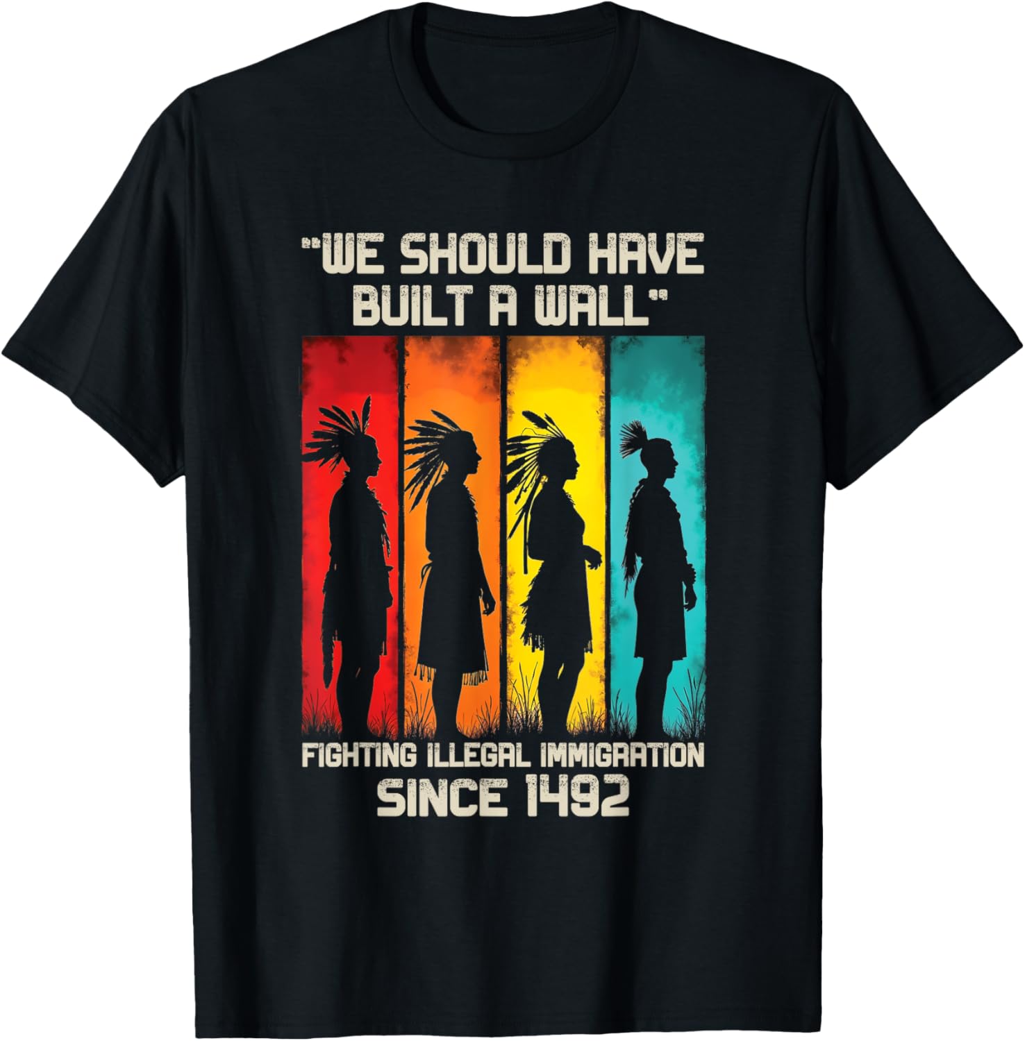 We Should Have Built a Wall Native American Graphic T-Shirt for All Ages - 18