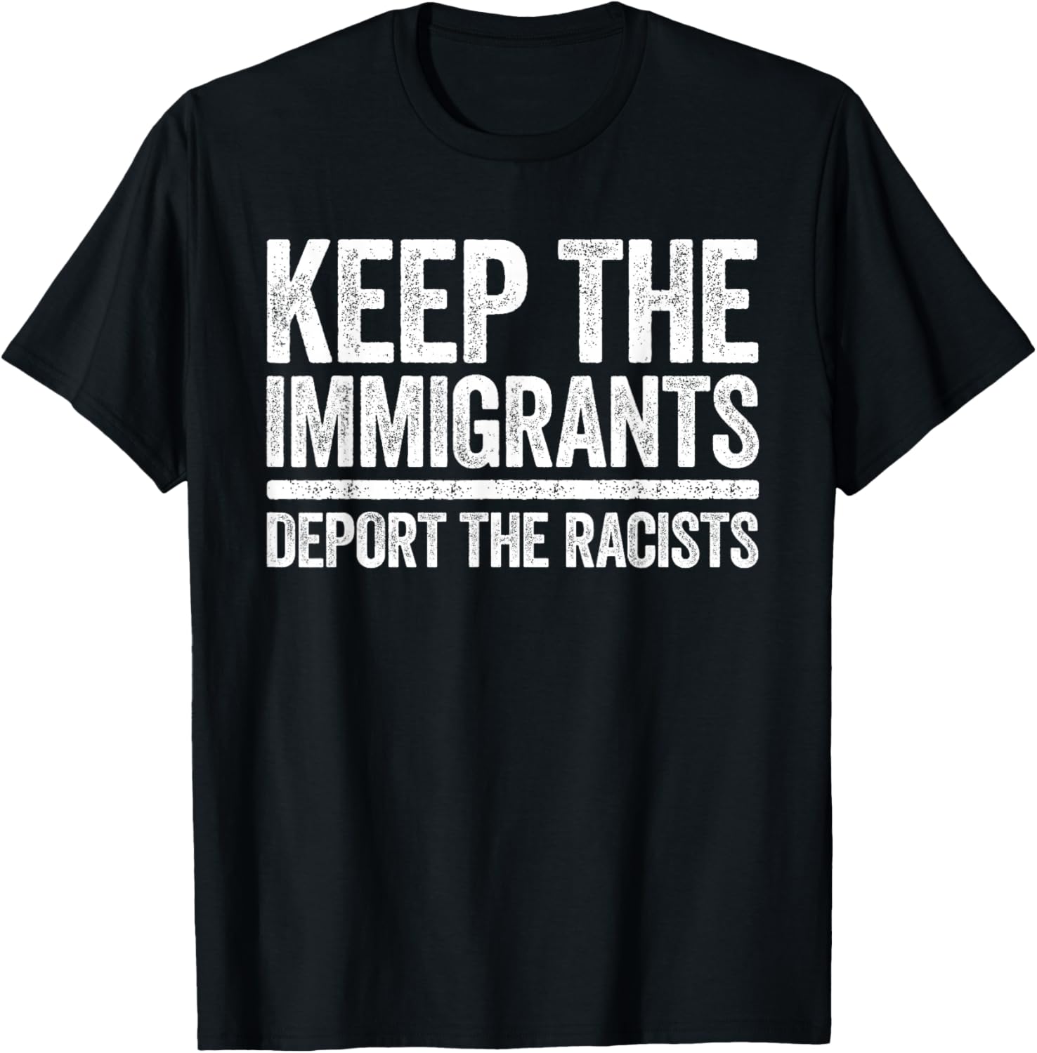 Pro Immigration Keep The Immigrants Deport The Racists T-Shirt for Activists - 3