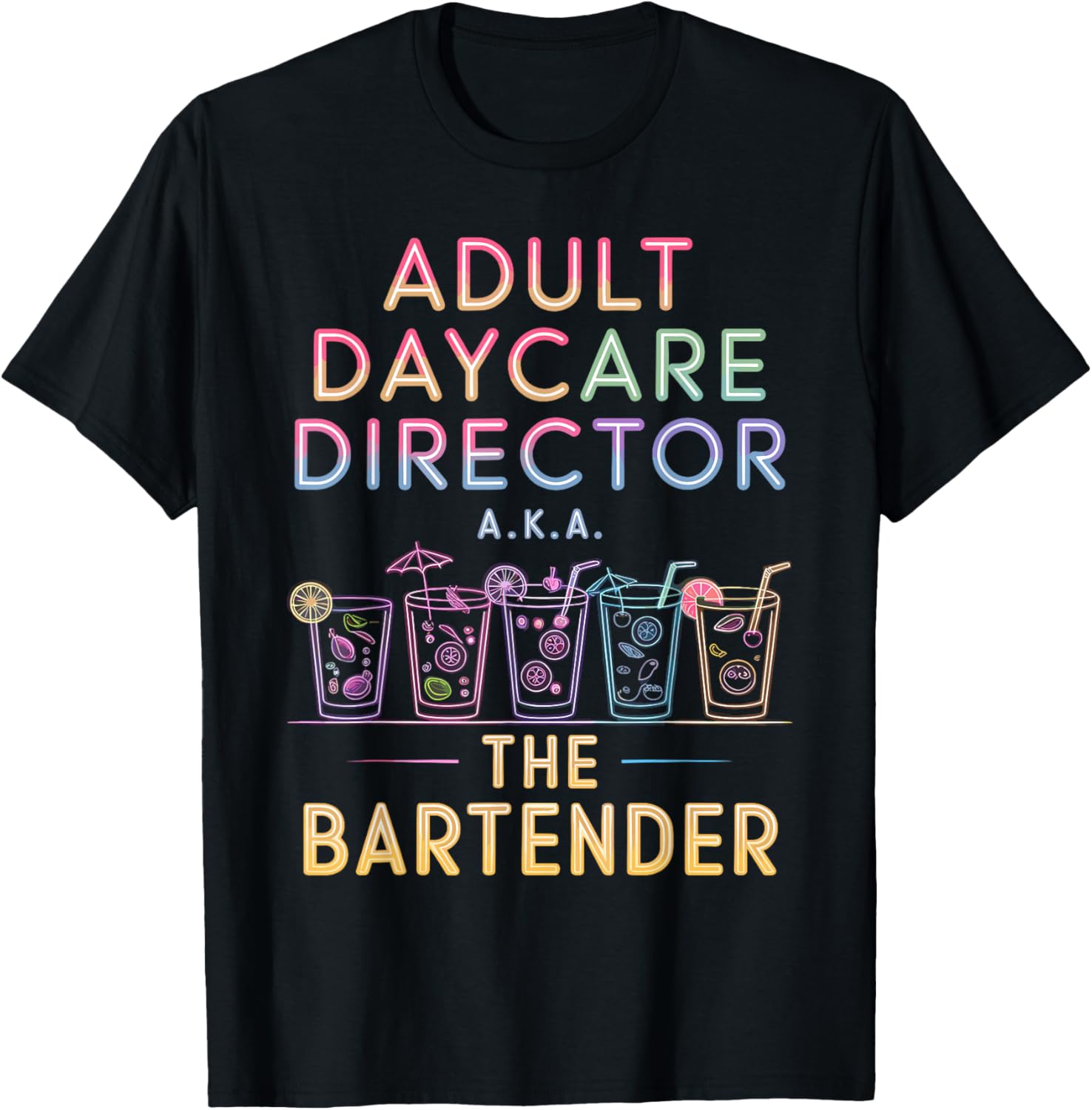Funny Adult Daycare Director Bartender T-Shirt for Unique Style - 1