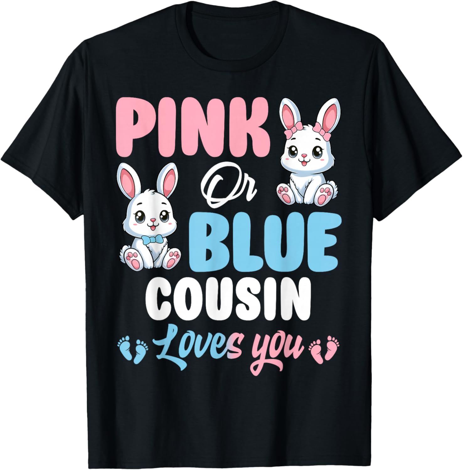 Pink or Blue Cousin Loves You Bunny Gender Reveal Party T-Shirt - 3