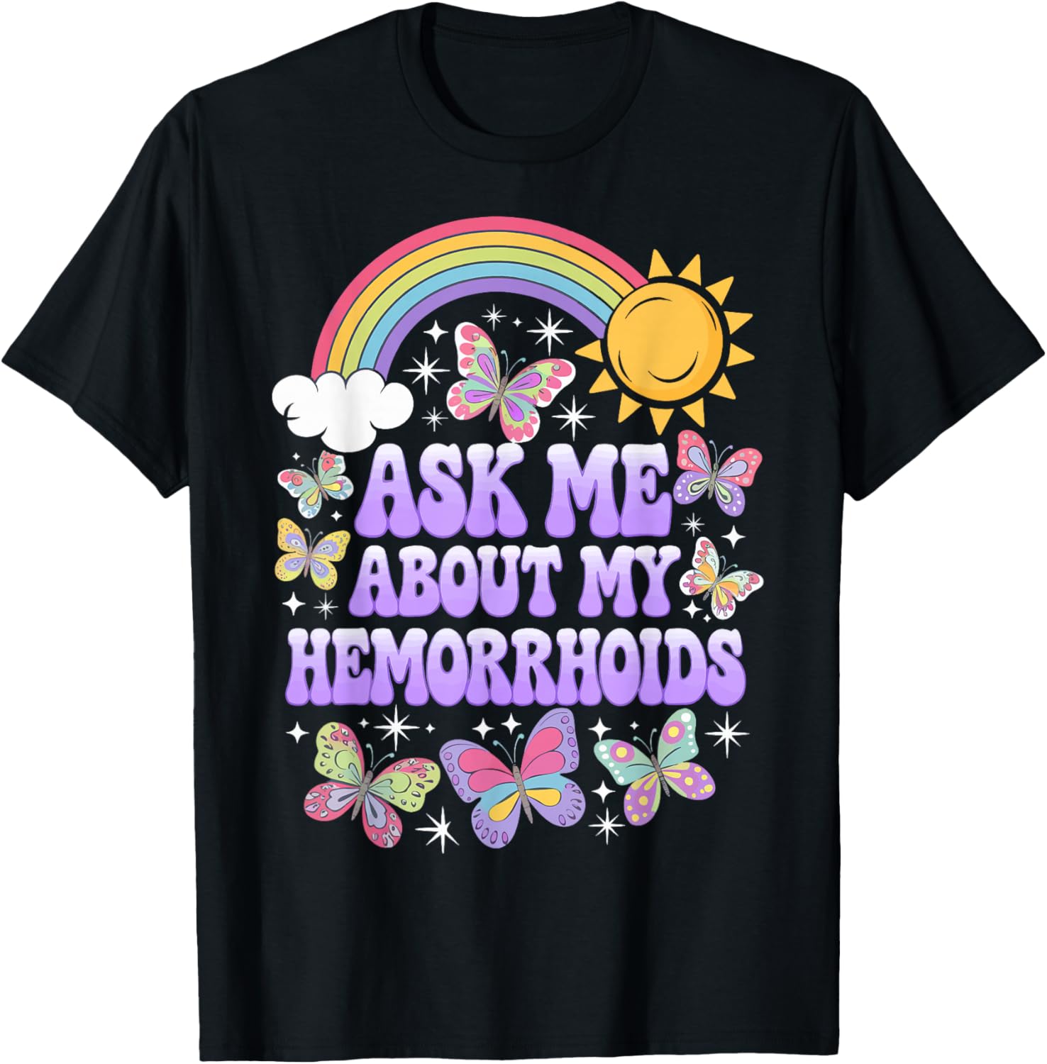 Humorous Ask Me About My Hemorrhoids T-Shirt for Comfortable Casual Wear - 10