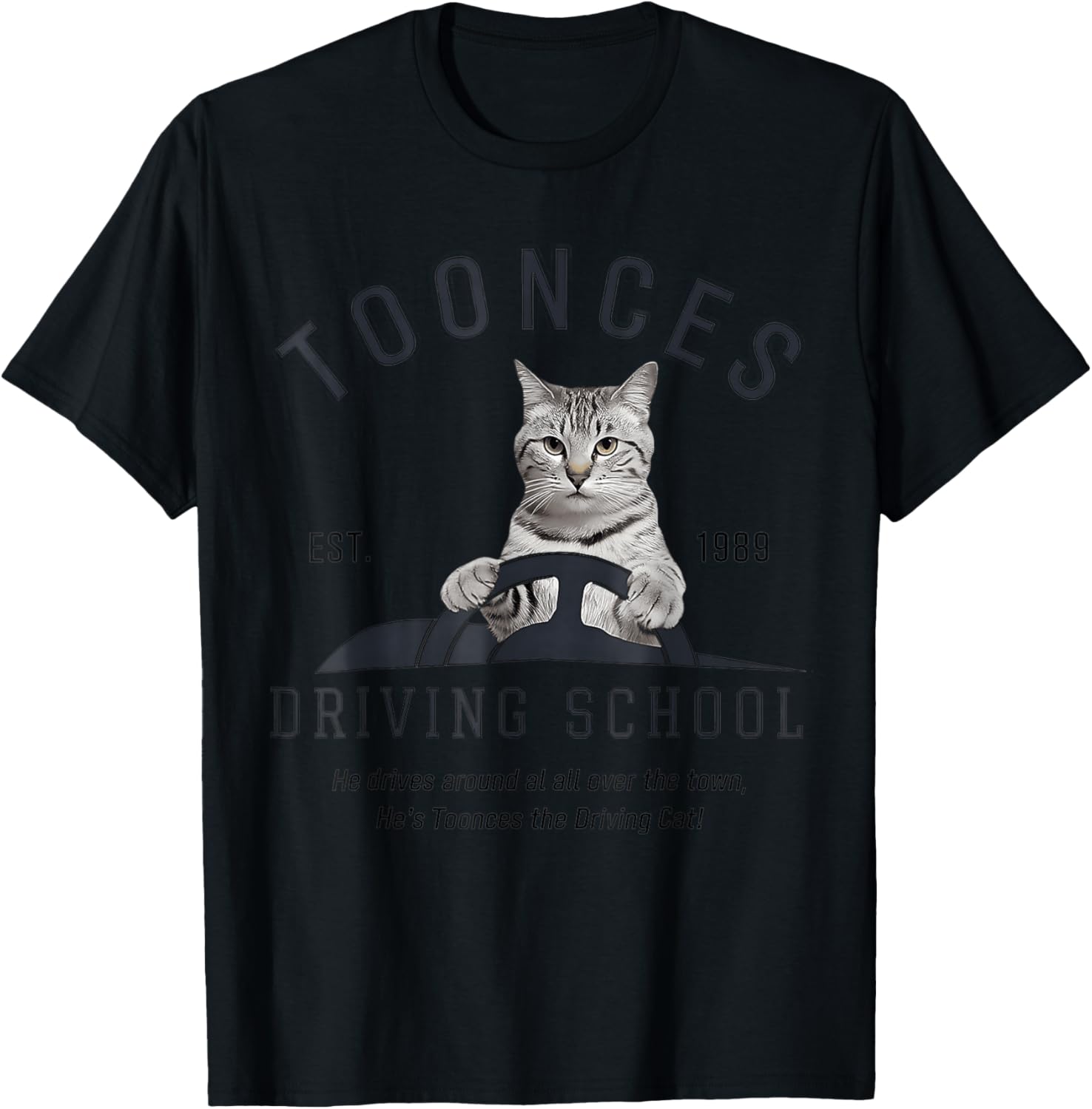 Toonces Driving School Cat T-Shirt for Men and Women – Fun Cat Apparel - 1
