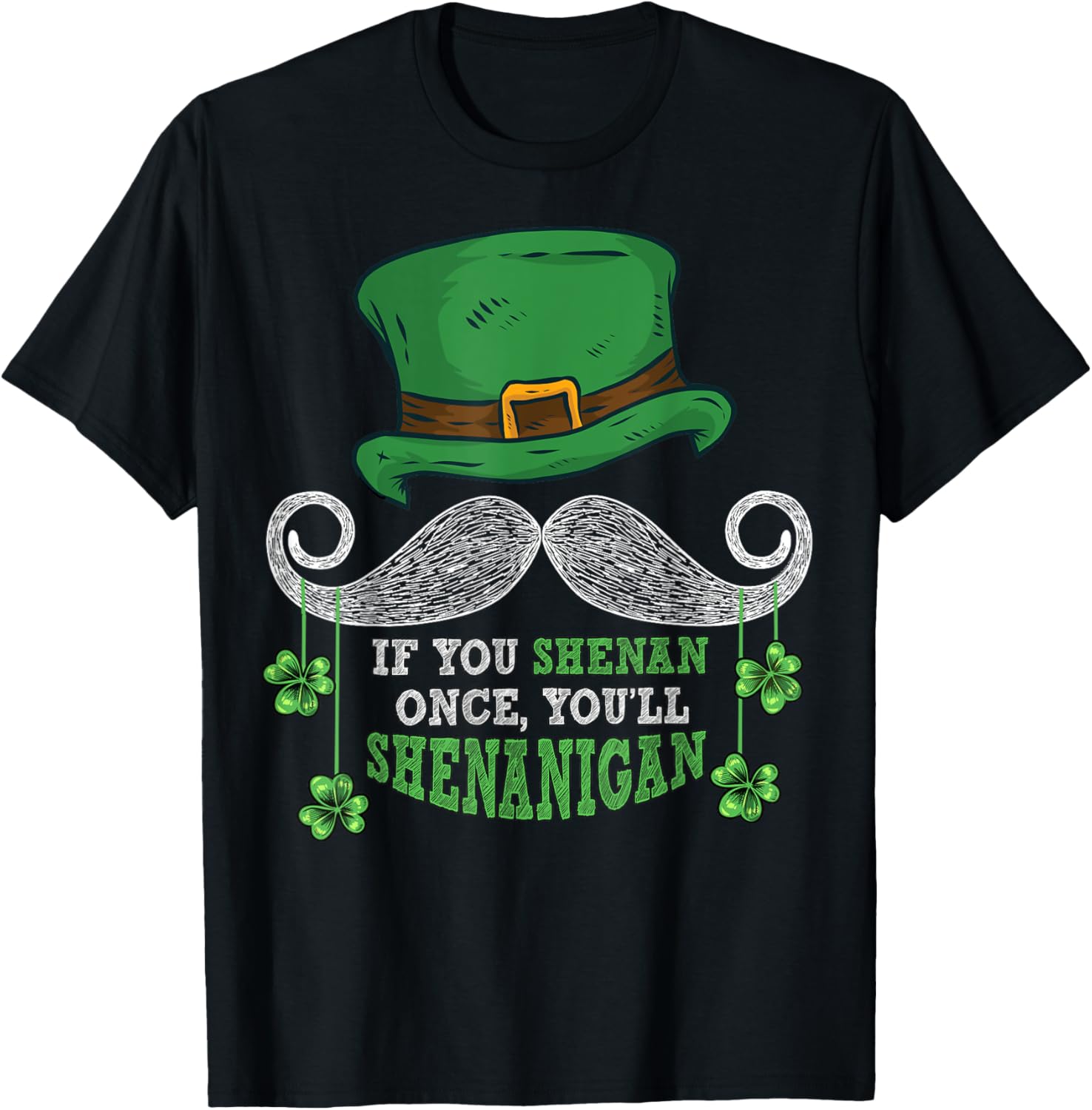 Funny St. Patrick's Day Shenanigan T-Shirt for Festive Fun - 1