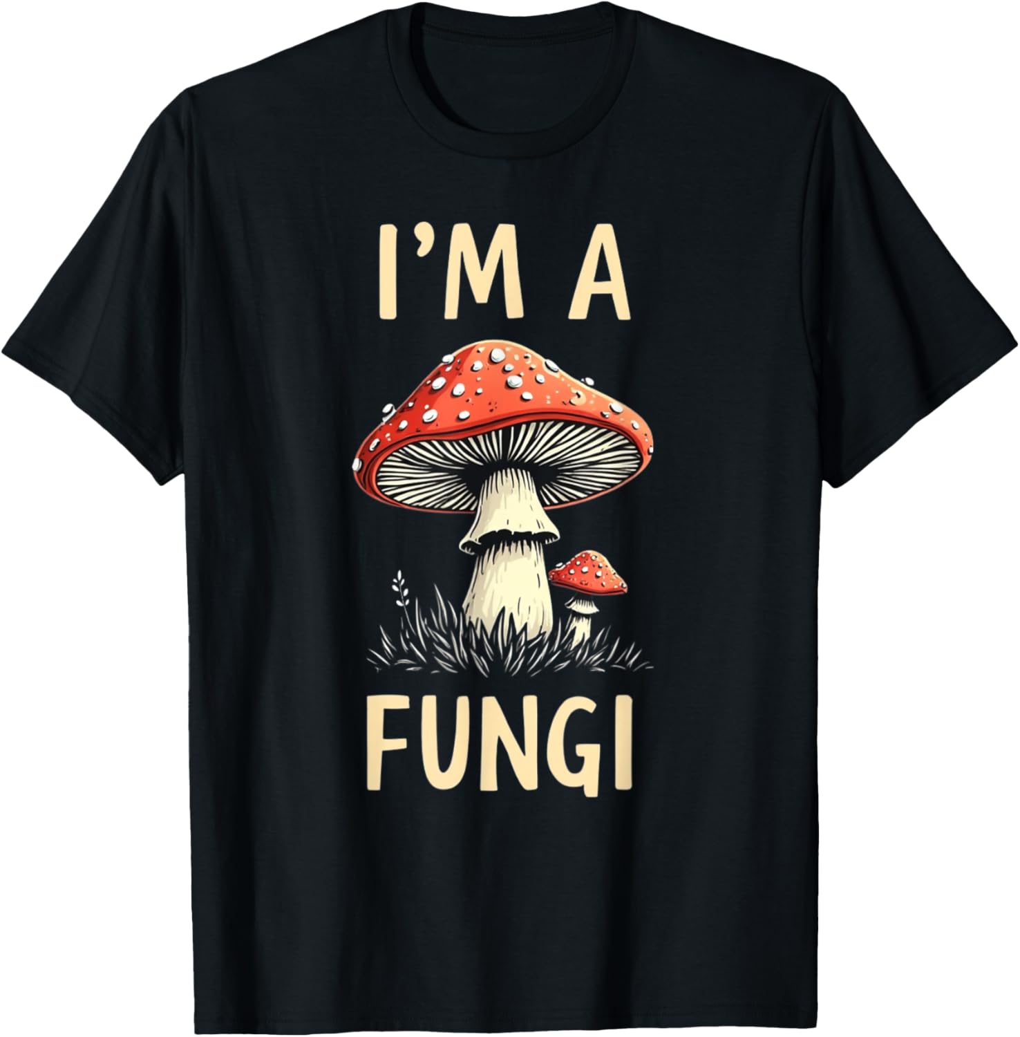 I'm A Fungi T-Shirt Cute Mushroom Tee for Nature Lovers & Fun Gifts - 11