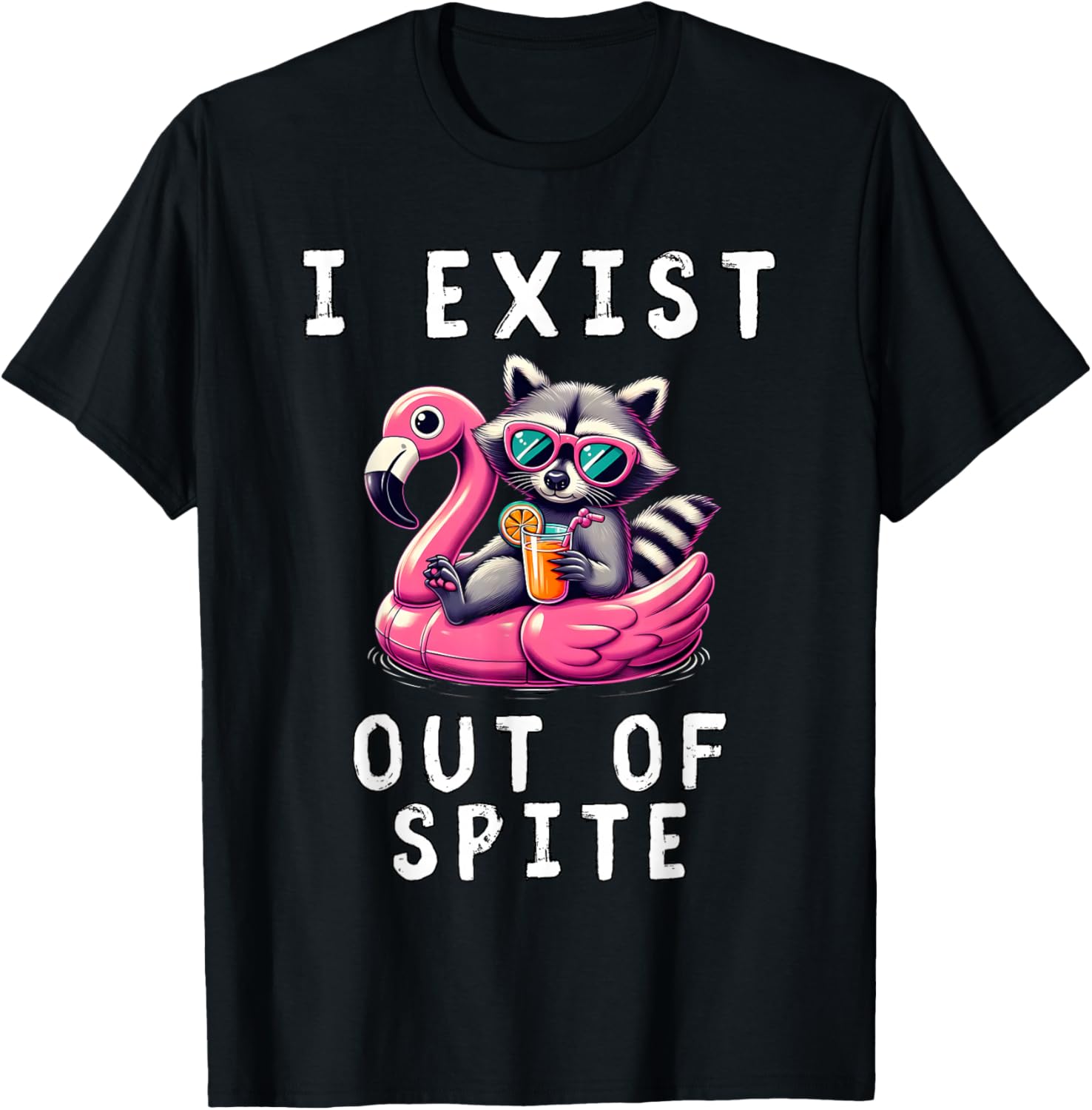 Funny Sarcastic Raccoon T-Shirt I Exist Out Of Spite Clothing - 1