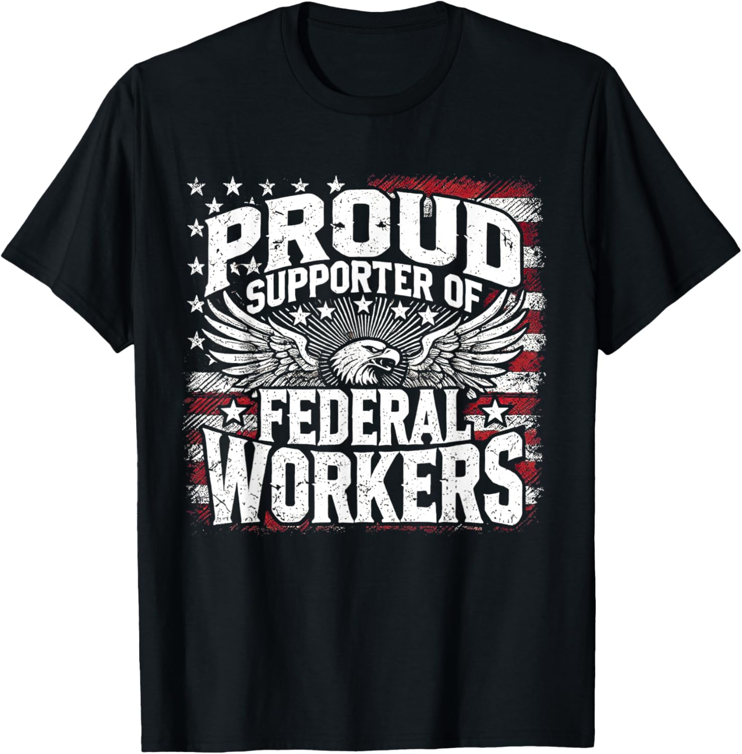 Proud Supporter of Federal Workers T-Shirt for Comfort and Style - 9