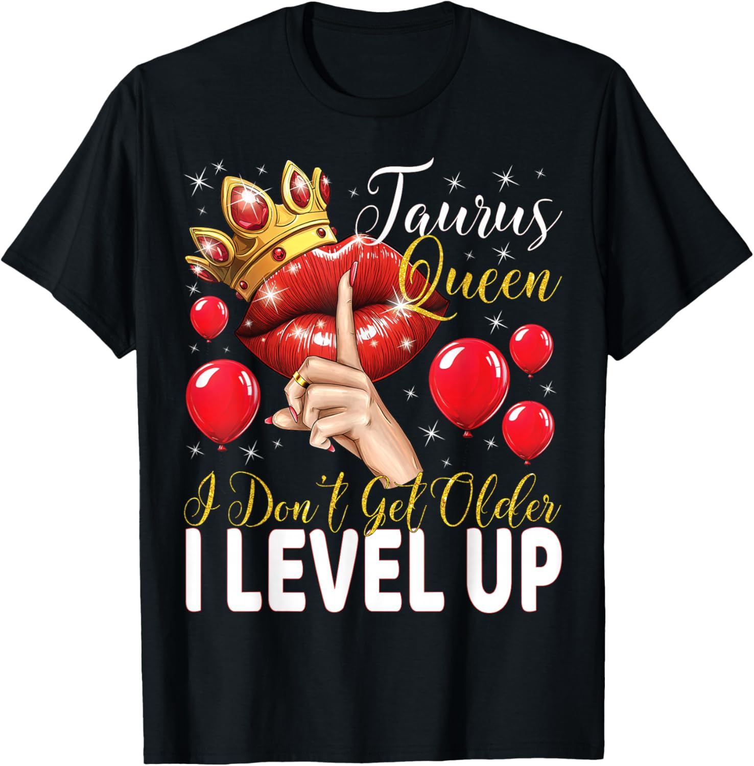 Taurus Queen Birthday T-Shirt I Level Up Not Get Older Gift Idea - 6