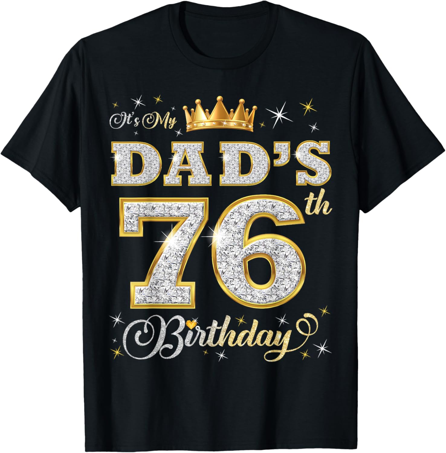 Happy 76th Birthday Dad T-Shirt Perfect Gift for Father's Day - 7