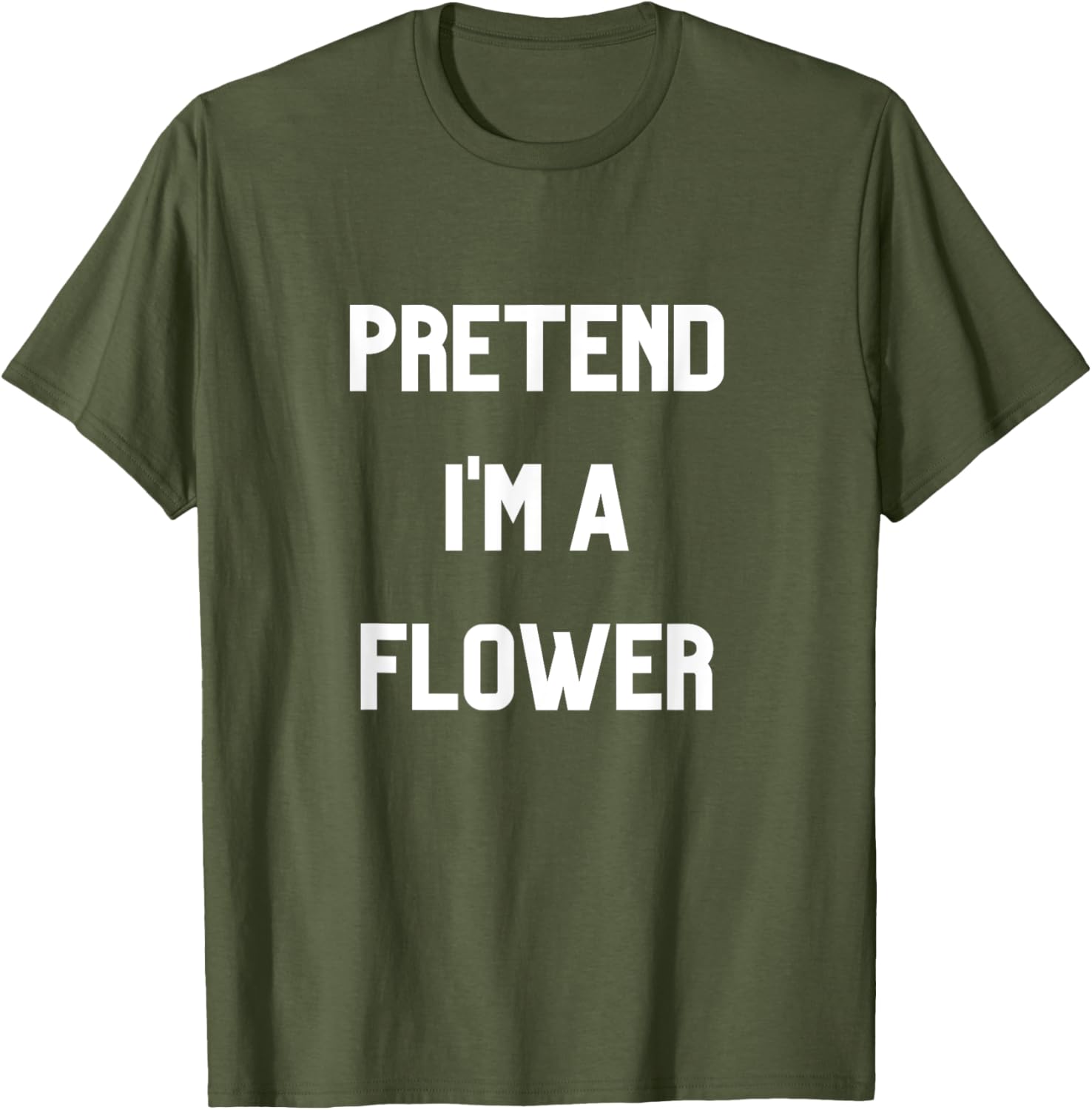 Pretend I'm a Flower T-Shirt Fun Floral Design for Nature Lovers - 18