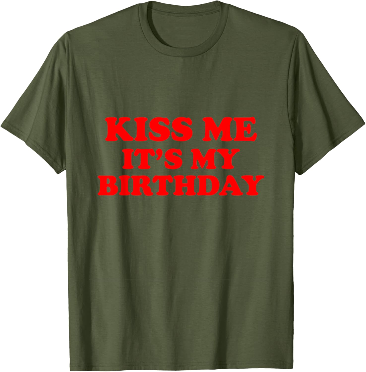 Kiss Me It's My Birthday T-Shirt Fun Gift for Birthday Celebrations - 5