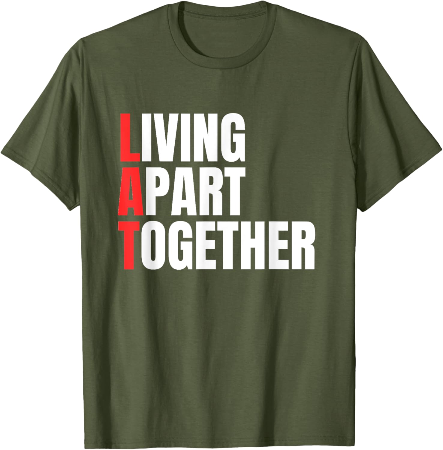 Living Apart Together T-Shirt for Fun Couples - Stylish and Comfortable Apparel - 10