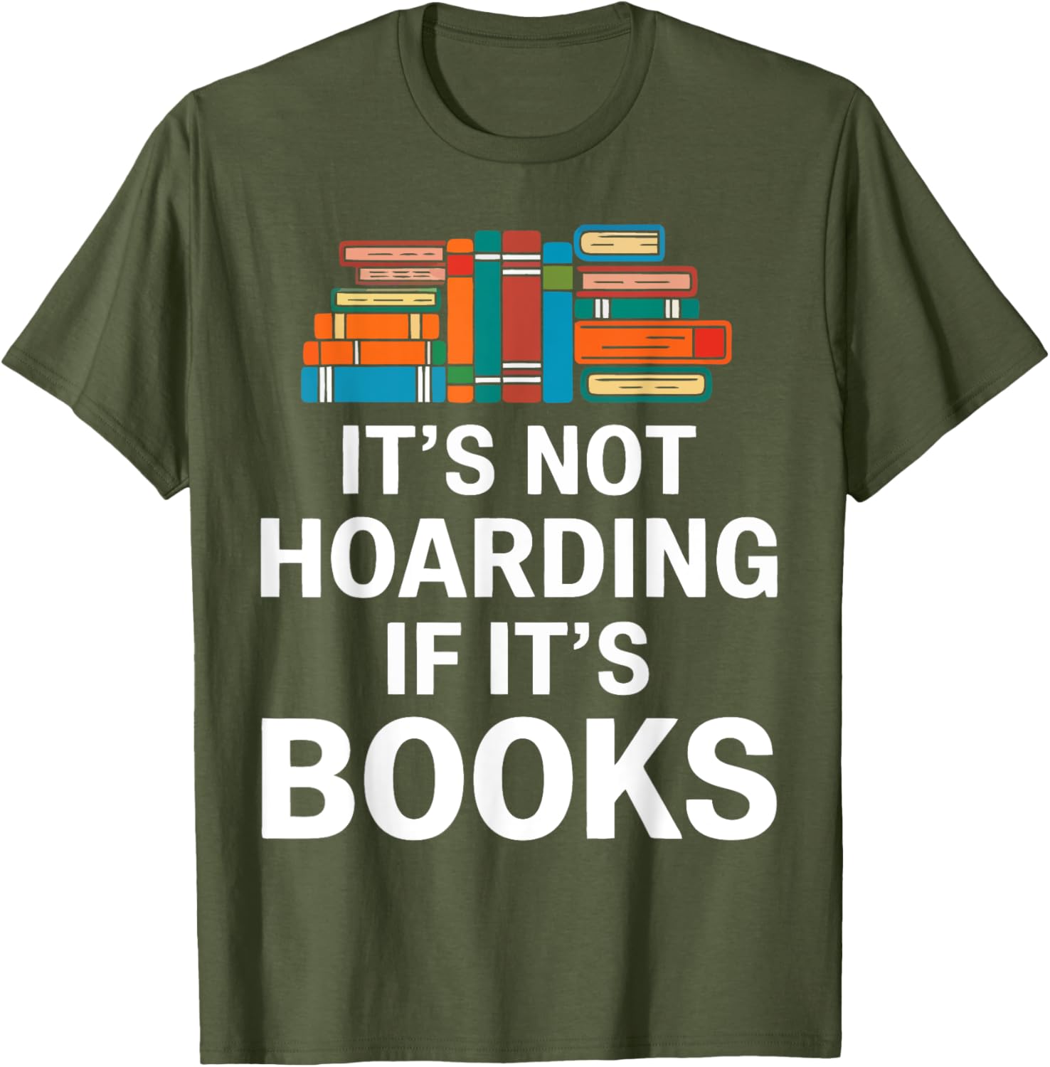 It's Not Hoarding If It's Books T-Shirt for Book Lovers and Readers - 13