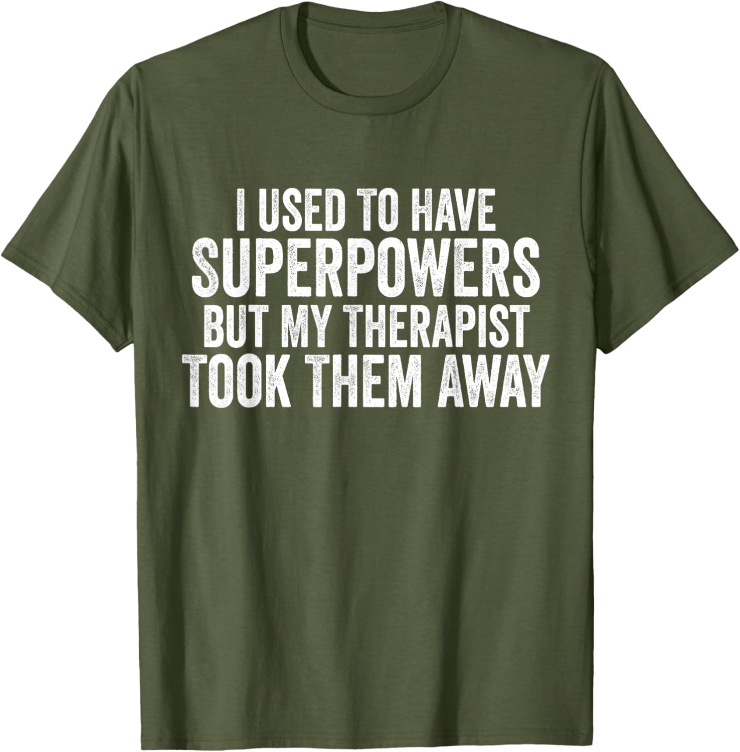 Funny Super Powers T-Shirt for Therapy Lovers - Humorous Graphic Tee - 17