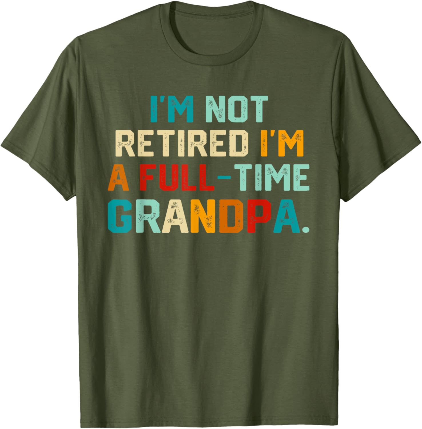Funny Full Time Grandpa T-Shirt Perfect for Father's Day Gift - 9