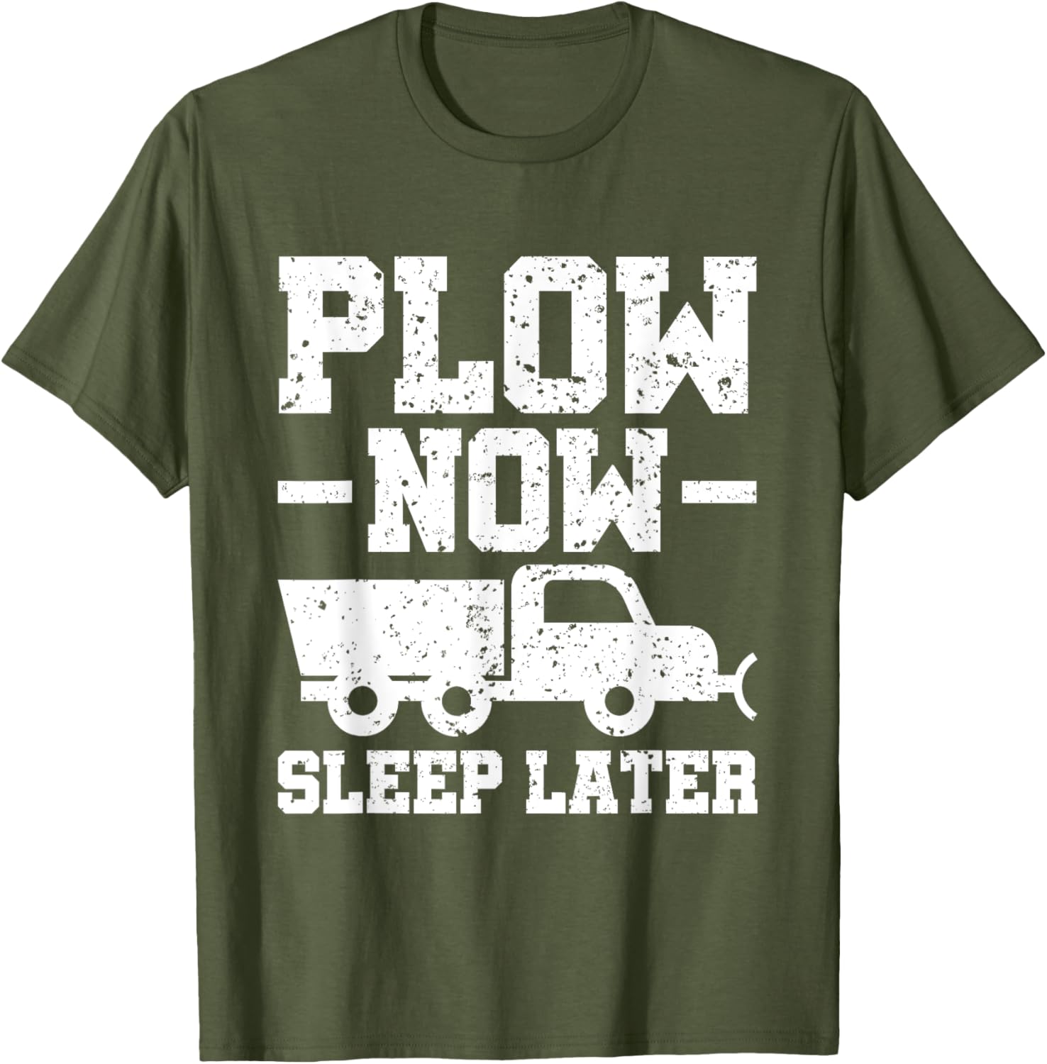 Plow Now Sleep Later Snow Plower T-Shirt for Winter Fun and Comfort - 8